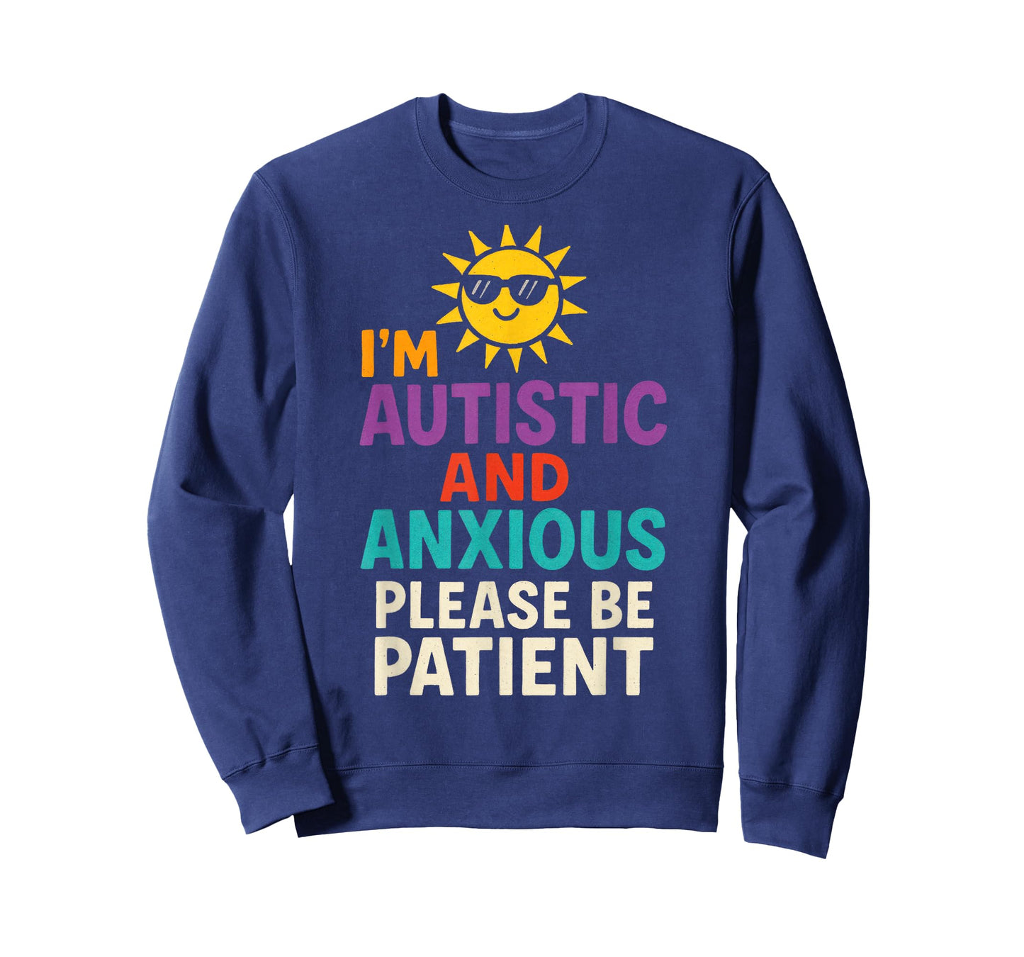I'm Autistic and Anxious - Autism Awareness T-Shirt