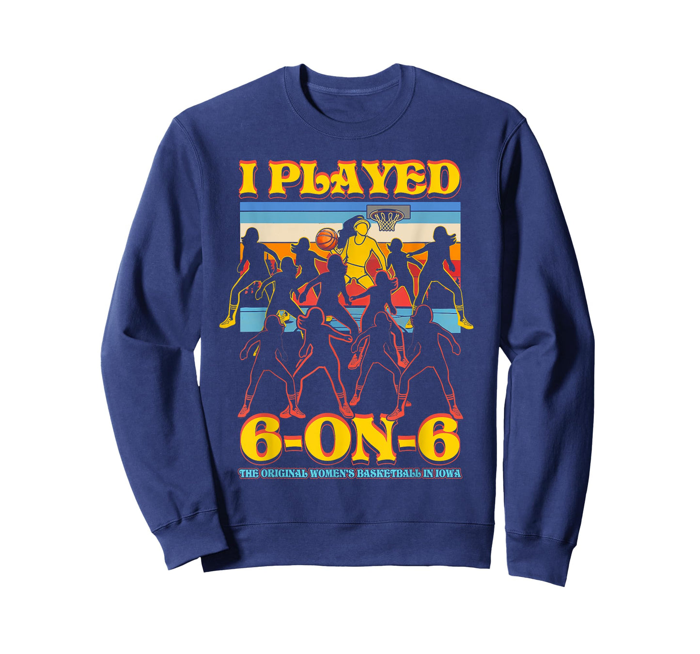 I Played 6 On 6 The-Original Womens Basketball In Iowa Sport T-Shirt