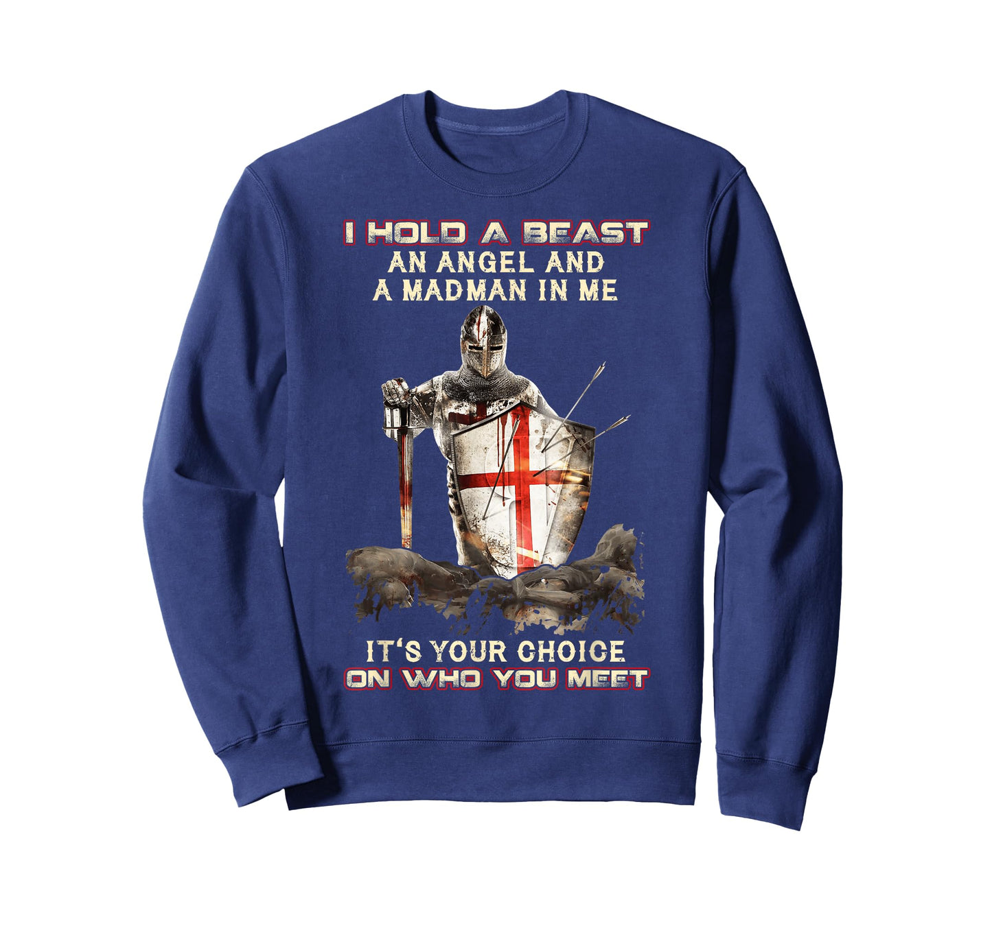 Knight Templar I Hold A Beast an Angel and A Madman in Me T-Shirt