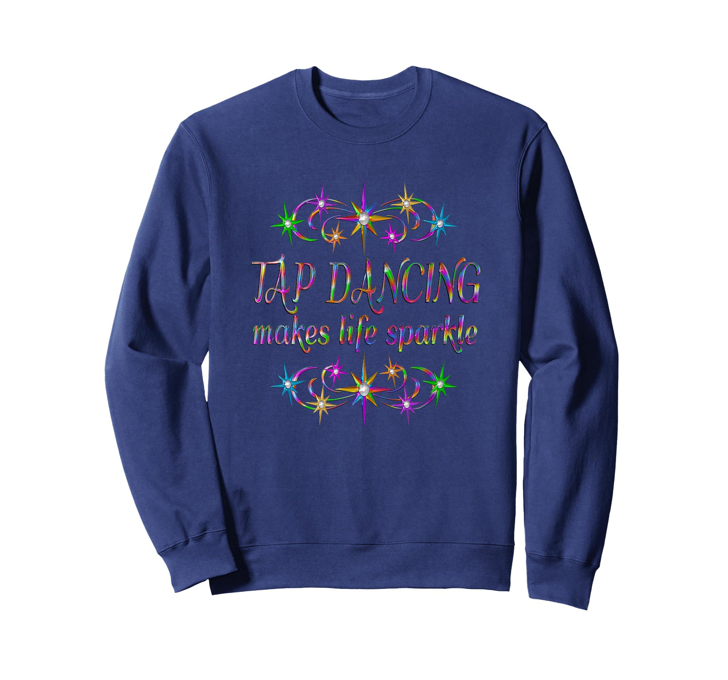 Tap Dancing Makes Life Sparkle T-Shirt