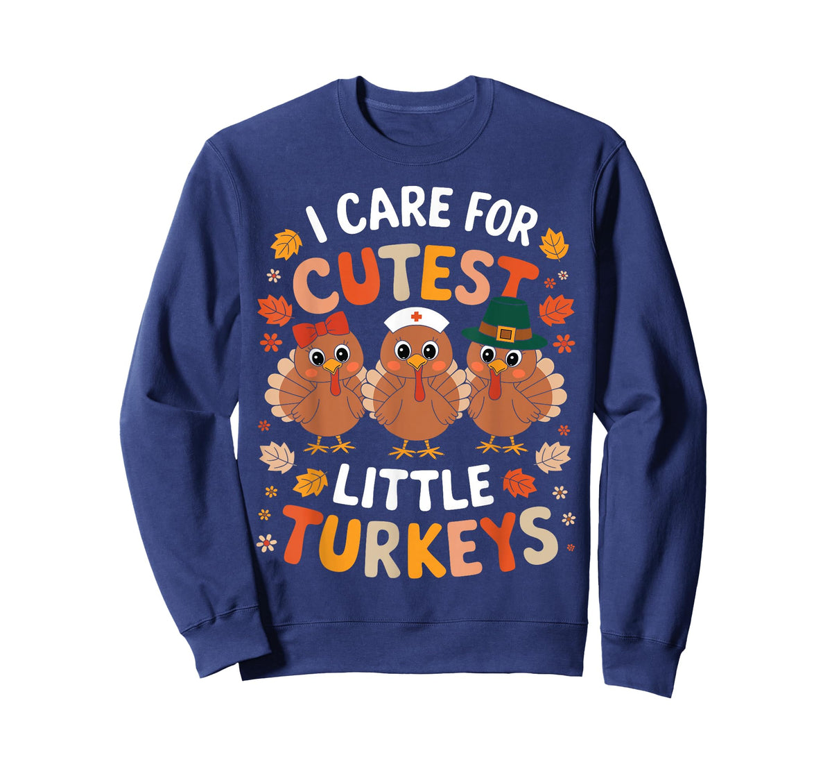 Care For Little Turkeys Nurse Fall Thanksgiving Scrub Top T-Shirt