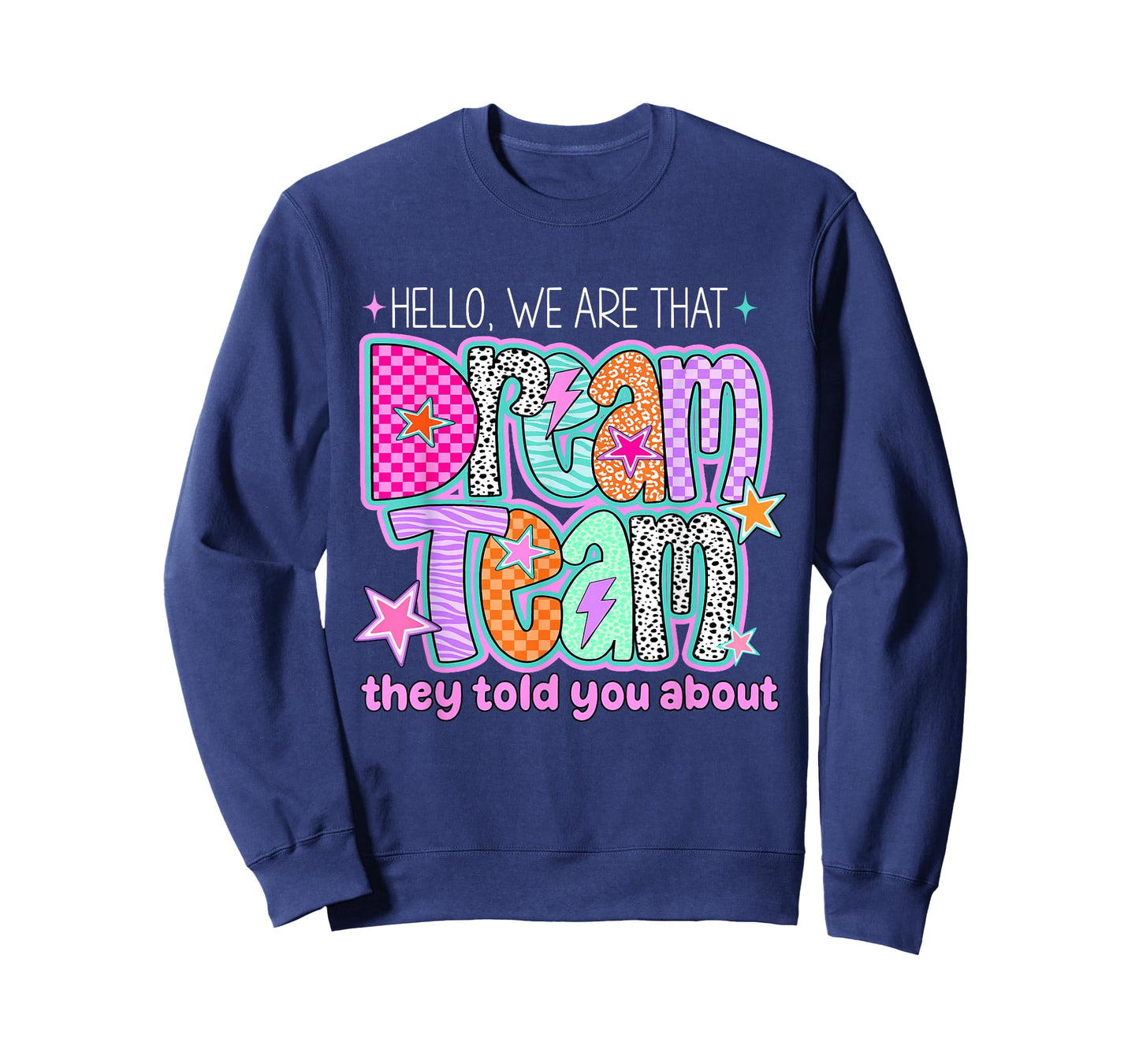 Hello We are That Dream Team They Told You About Retro T-Shirt