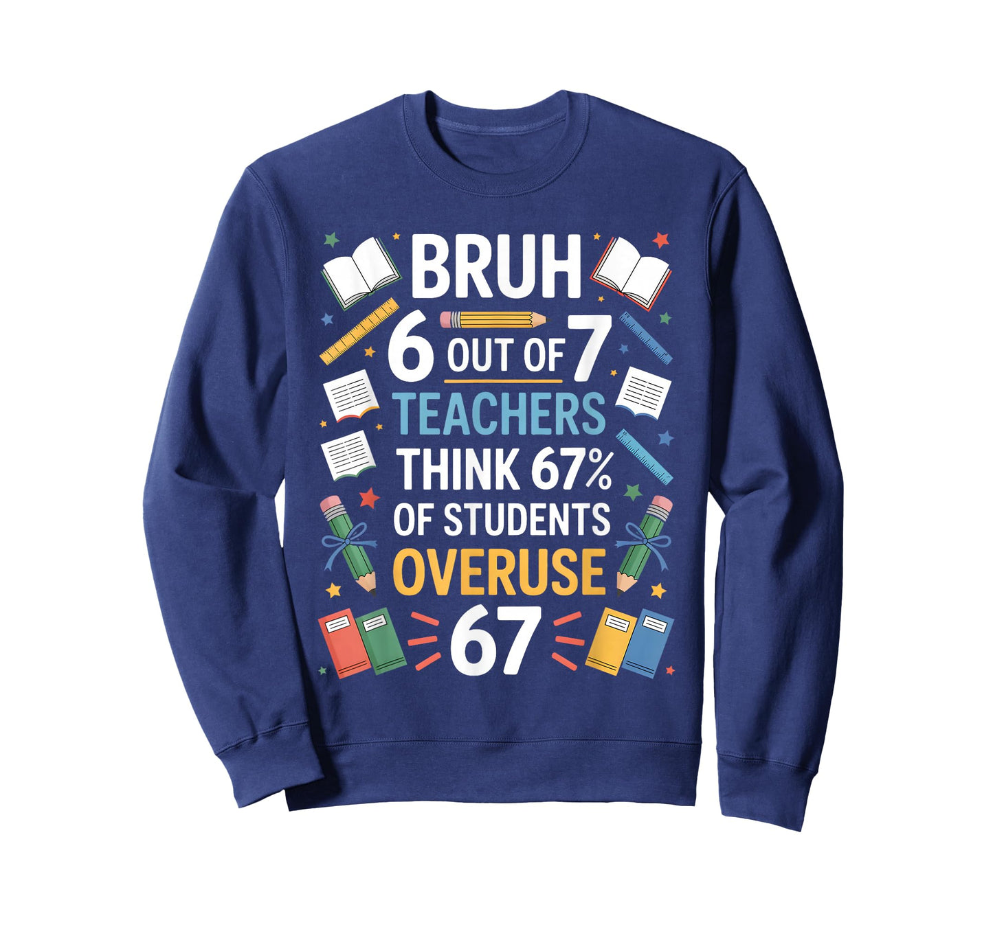 67 Meme Funny Six Seven Teacher 6 7 T-Shirt