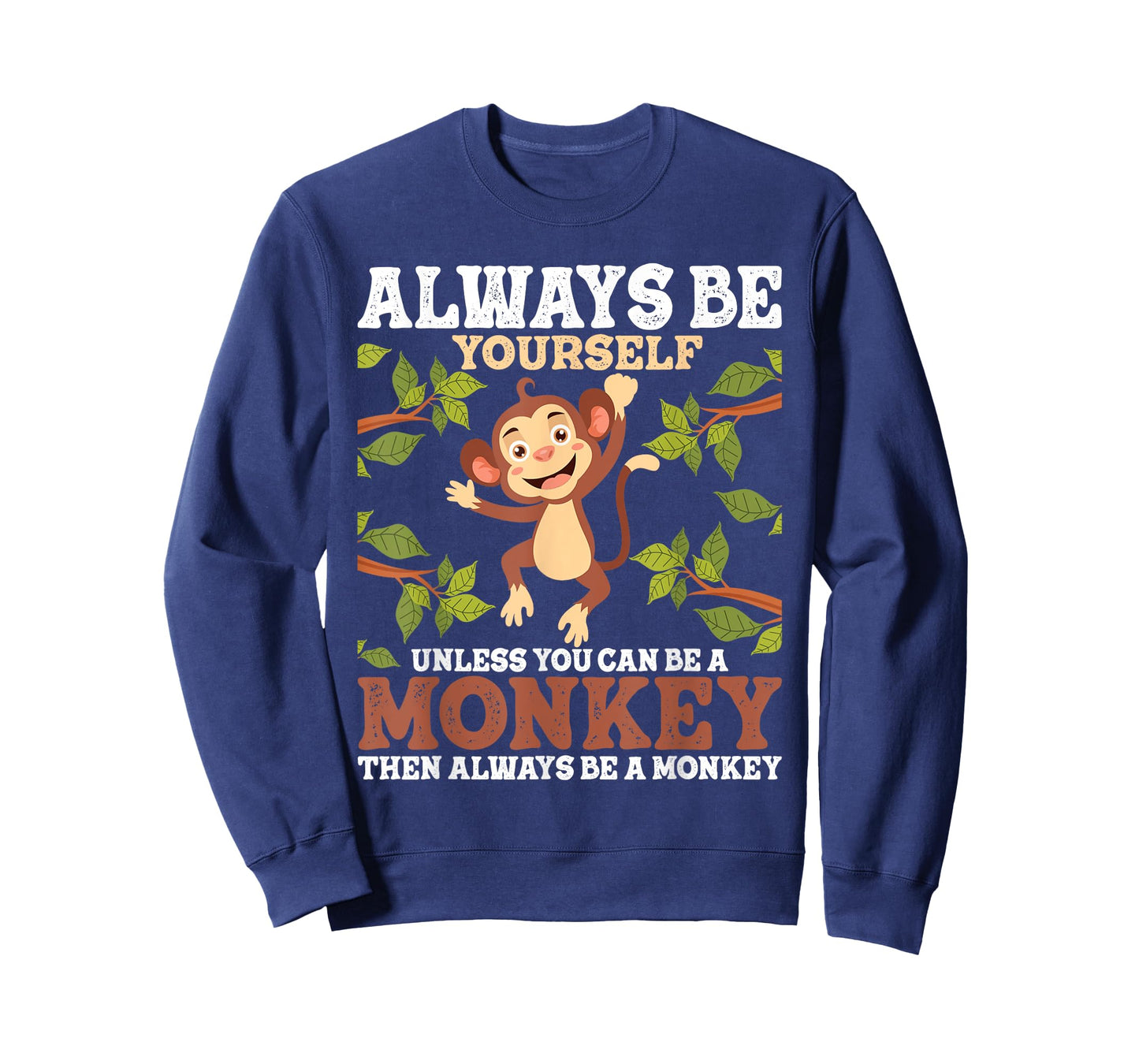 Always Be Yourself Unless You Can Be A Monkey - Zoo Animal T-Shirt