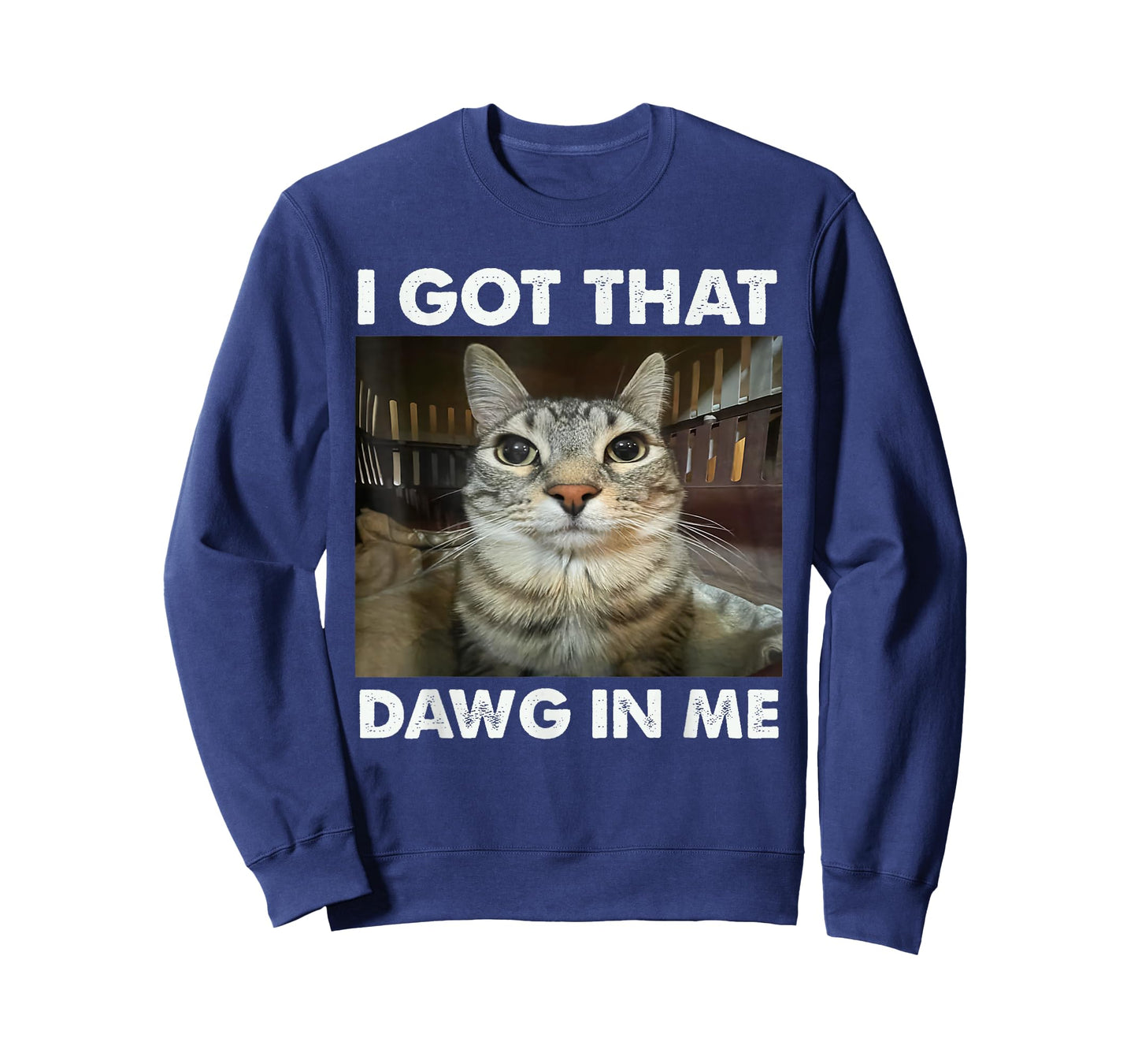 I Got That Dawg In Me Funny Cat Meme T-Shirt