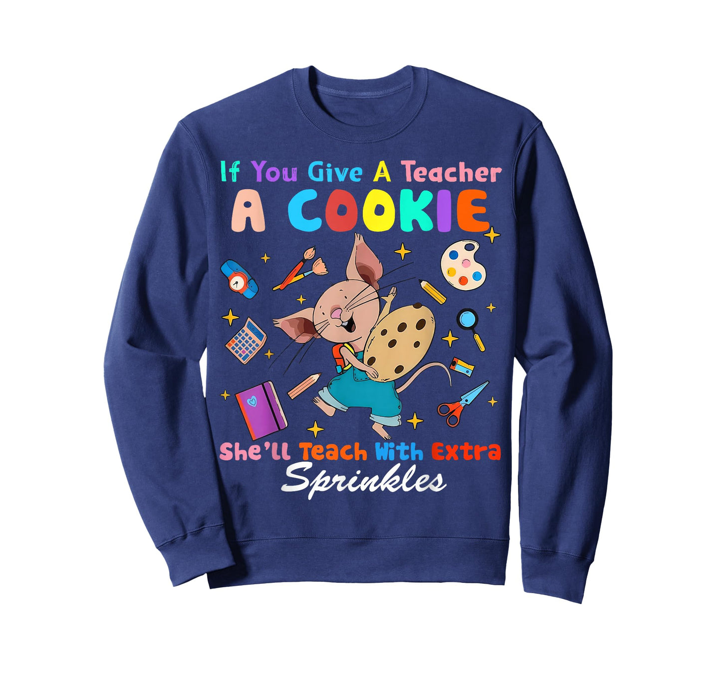 Mouse If You Give A Teacher A Student She Will Love You T-Shirt