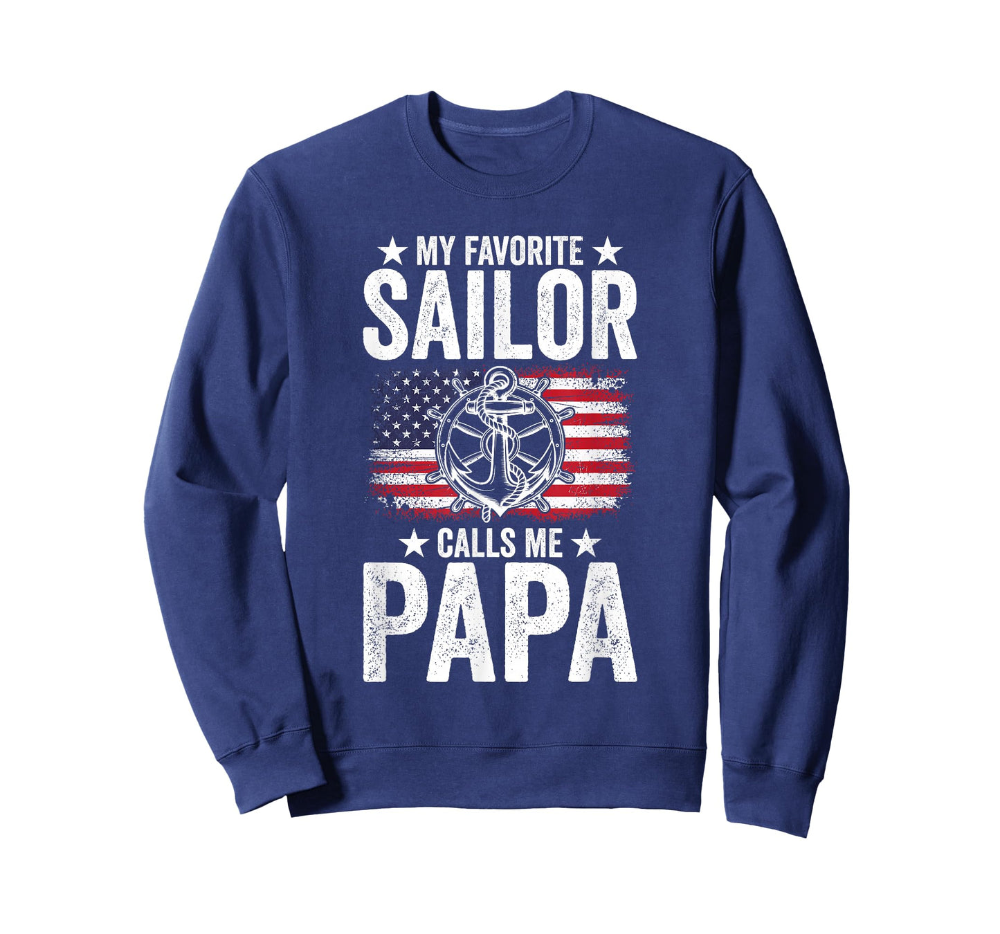 My Favorite Sailor Calls Me Papa Father's Day T-Shirt