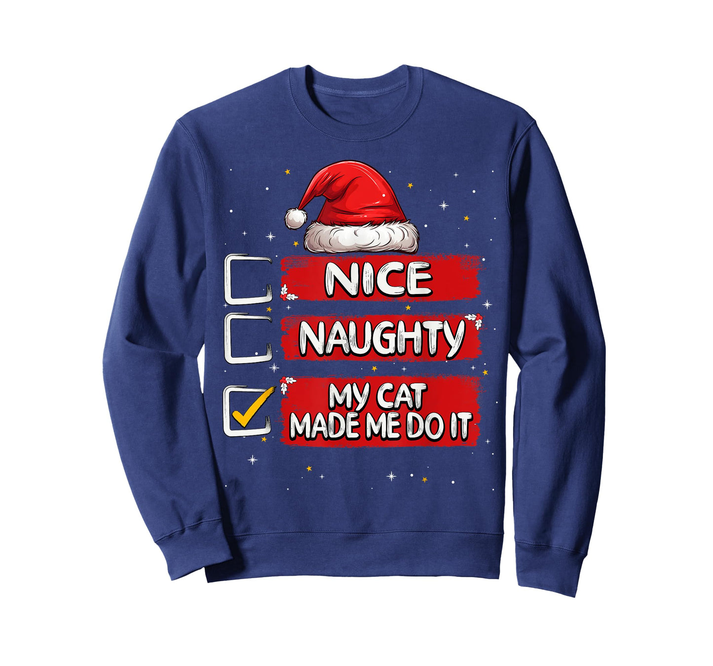 Nice Naughty My Cat Made Me Do It Christmas List Santa Claus Men Women Kids T-Shirt