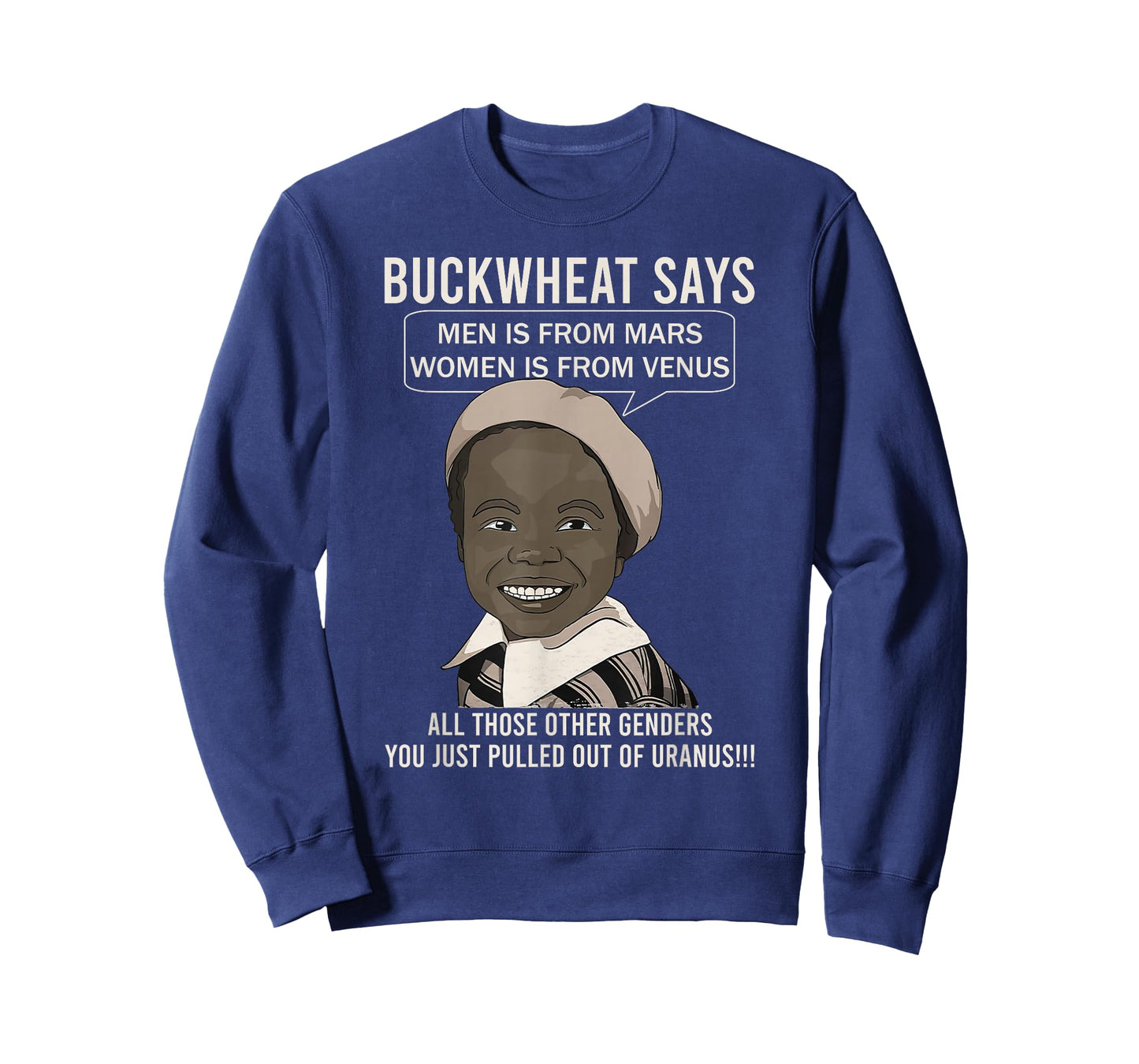 Buckwheat Says Men Is From Mars Women Is From Venus T-Shirt