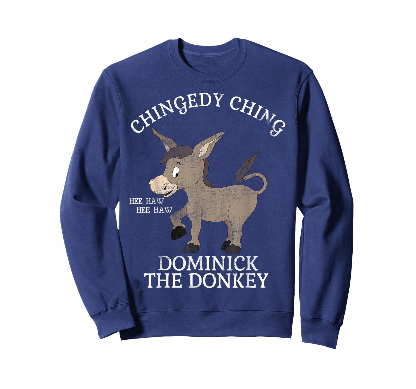 CHINGEDY CHING HEE HAW HEE HAW DONKEY T SHIRT T-Shirt