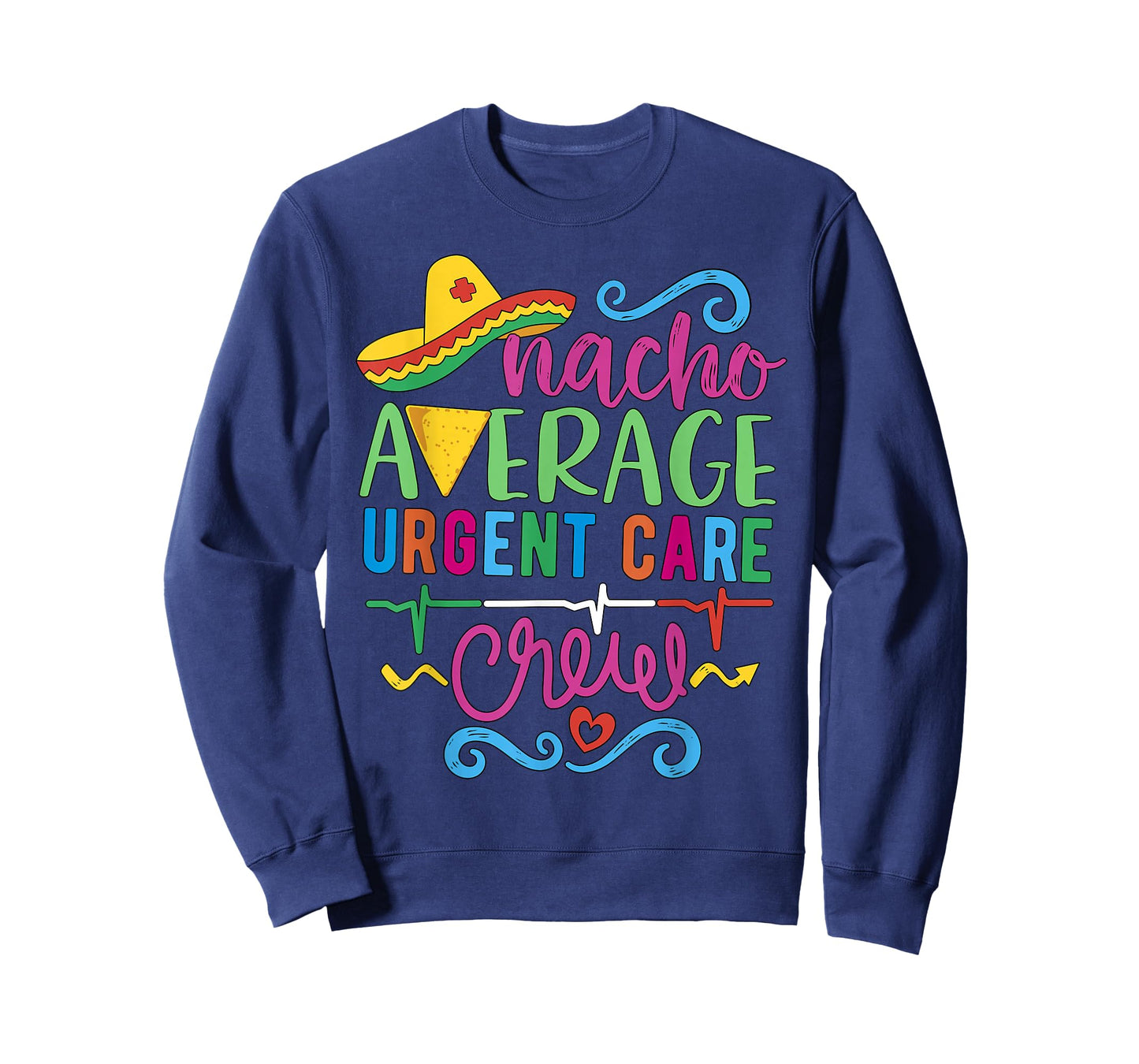 Acute ICU Nurse RN ER Techs Nacho Average Urgent Care Crew T-Shirt