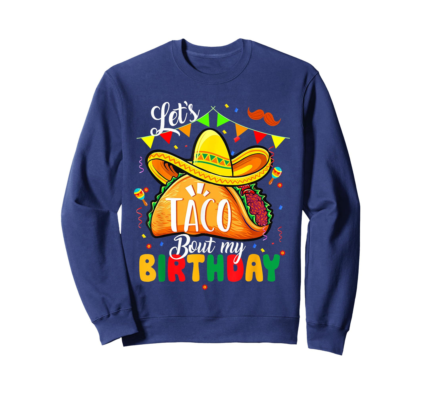 Taco About My Birthday Funny Cinco De Mayo Mexican T-Shirt