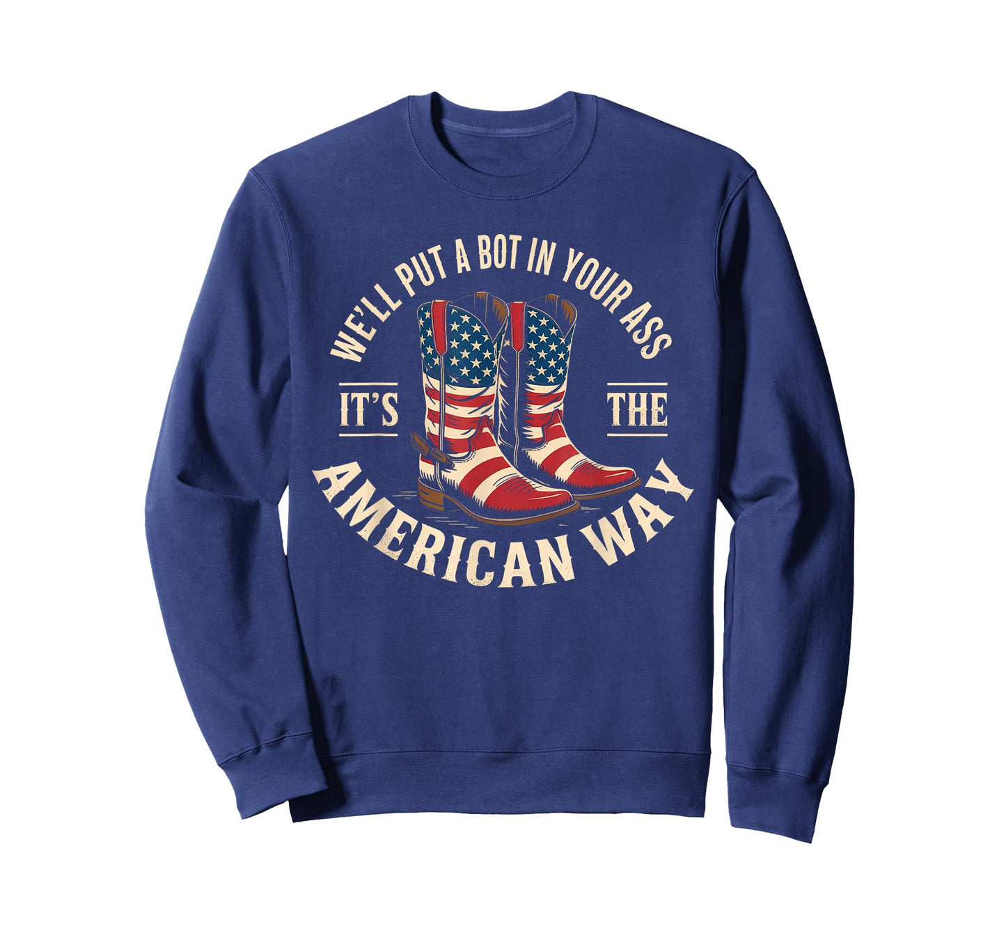 We'll Put A Boot In Your Ass Western Cowgirl 4th Of July T-Shirt