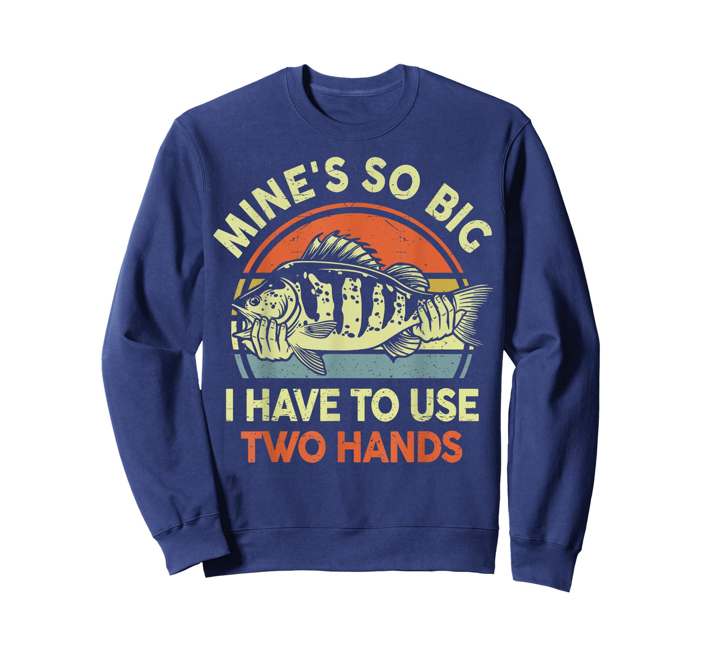 Mine Big Use Two Hand Funny Step Dad Fishing Father Day Gift T-Shirt