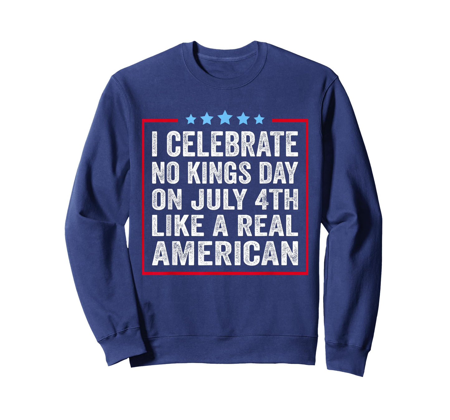 I Celebrate No Kings Day On July 4th Like A Real American T-Shirt