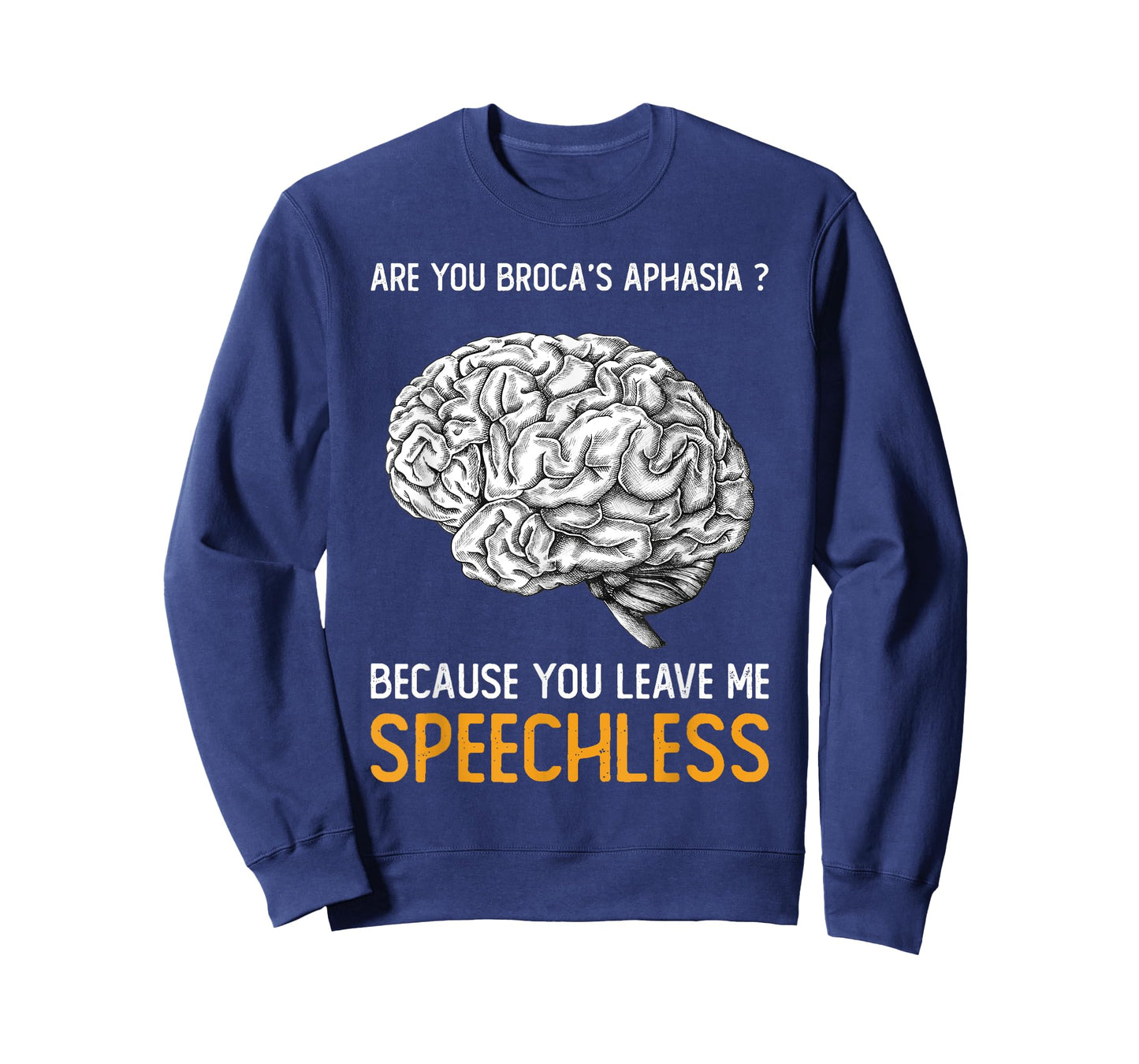 Are you Broca's Aphasia? | Funny Psychology Gift T-Shirt