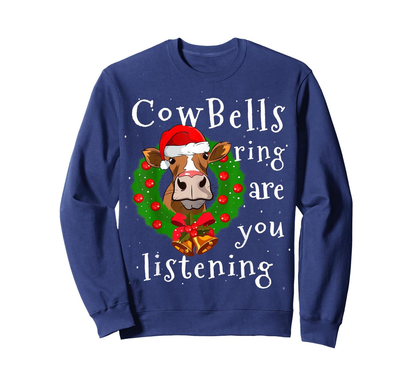 Cow Bells Ring are you Listening Heifer Christmas Funny Cow T-Shirt