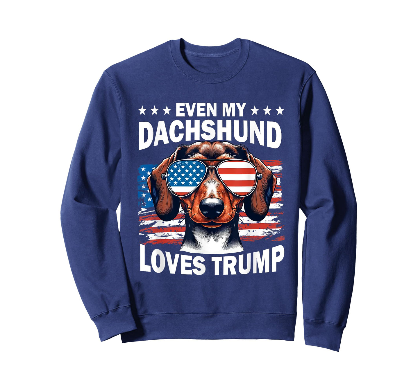 Even My Dachshund Loves Trump, Trump Supporter Dog Lover T-Shirt for Men Women