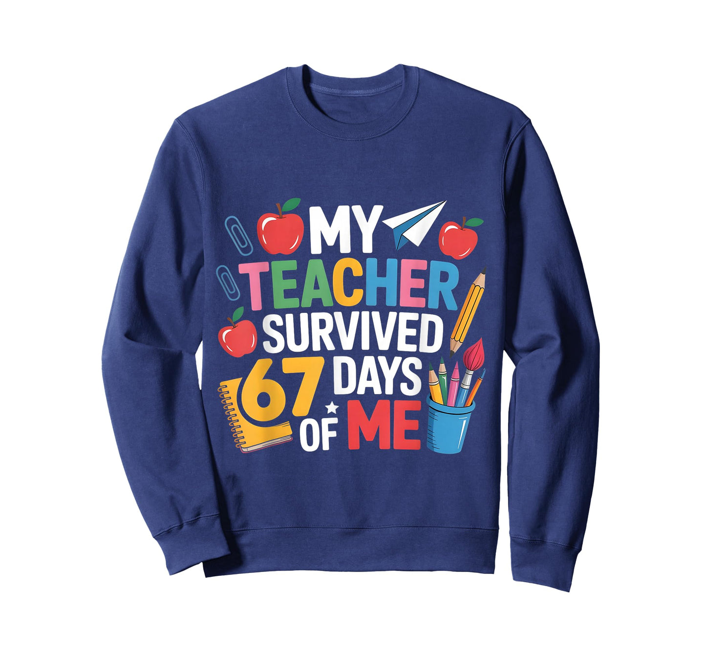 Teacher Survived 6 7 Days of me for 67th Day School Student T-Shirt
