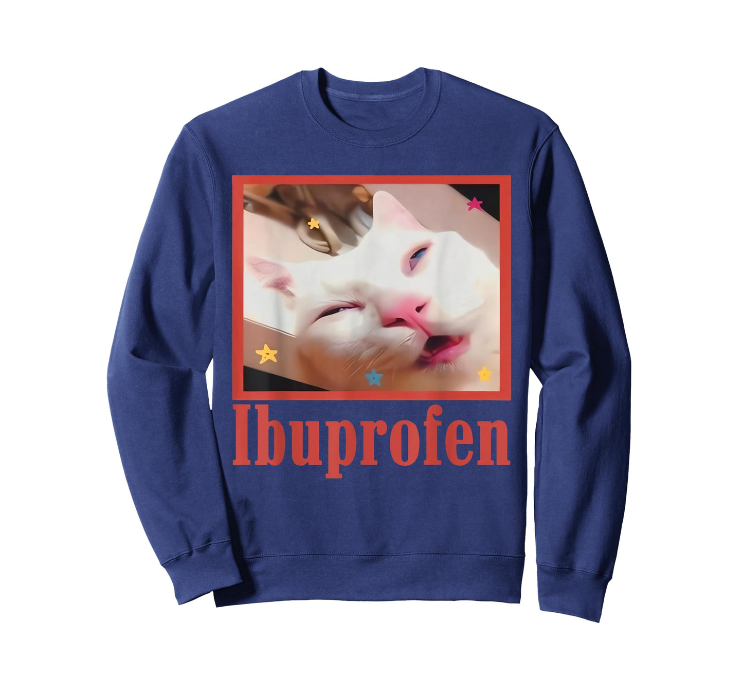 Funny Ibuprofen Cat Hilarious Cat Meme Women Men Kids T-Shirt