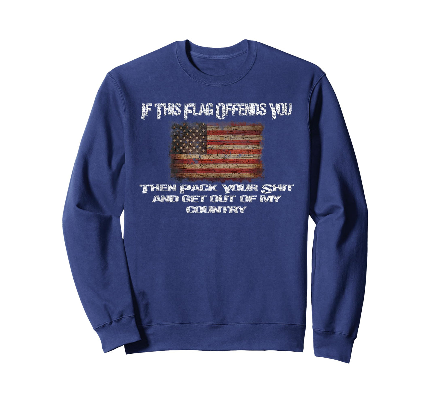 Old Glory If This Flag Offends You Get Out Of My Country T-Shirt