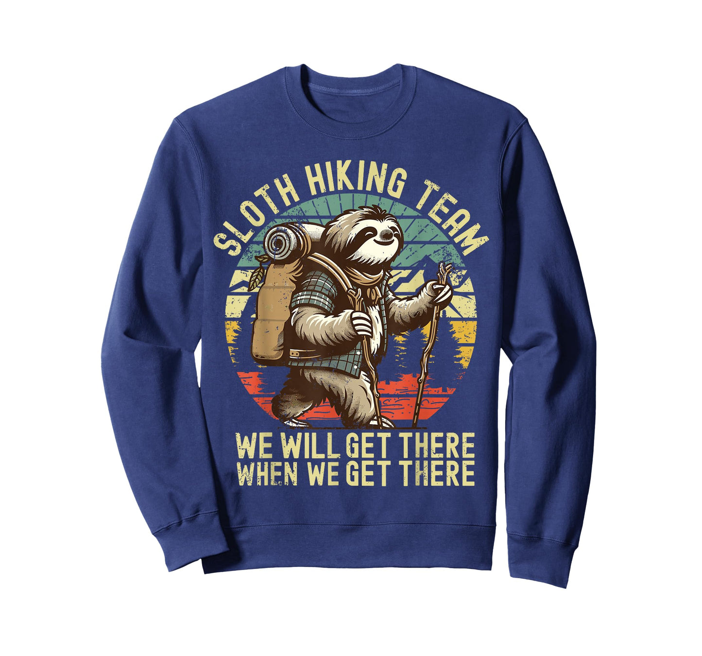 Retro Sloth Hiking Team We'll get There When we get There T-Shirt