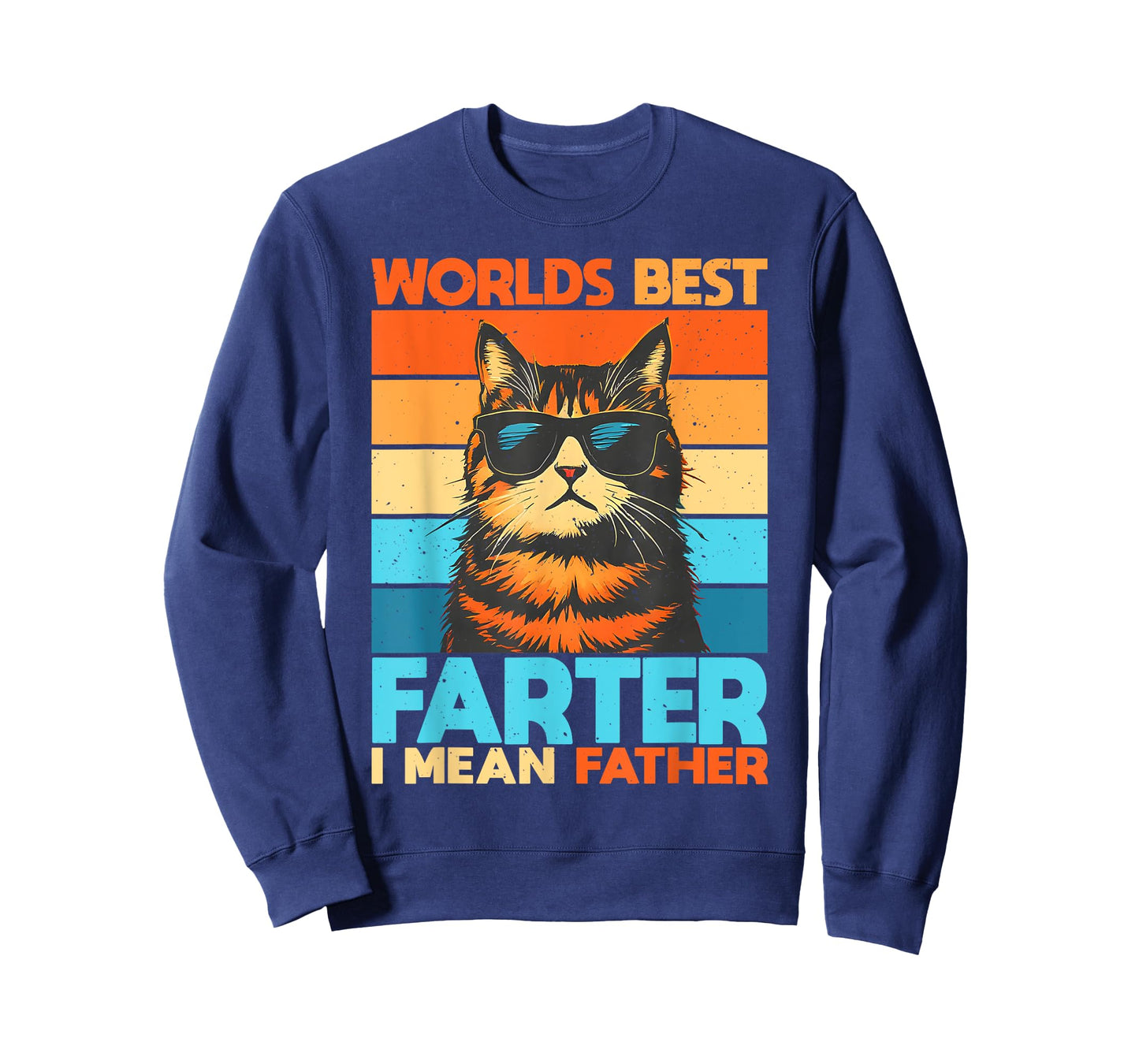 World's Best Farter I Mean Father Cat Dad Fathers Day Men Women T-Shirt