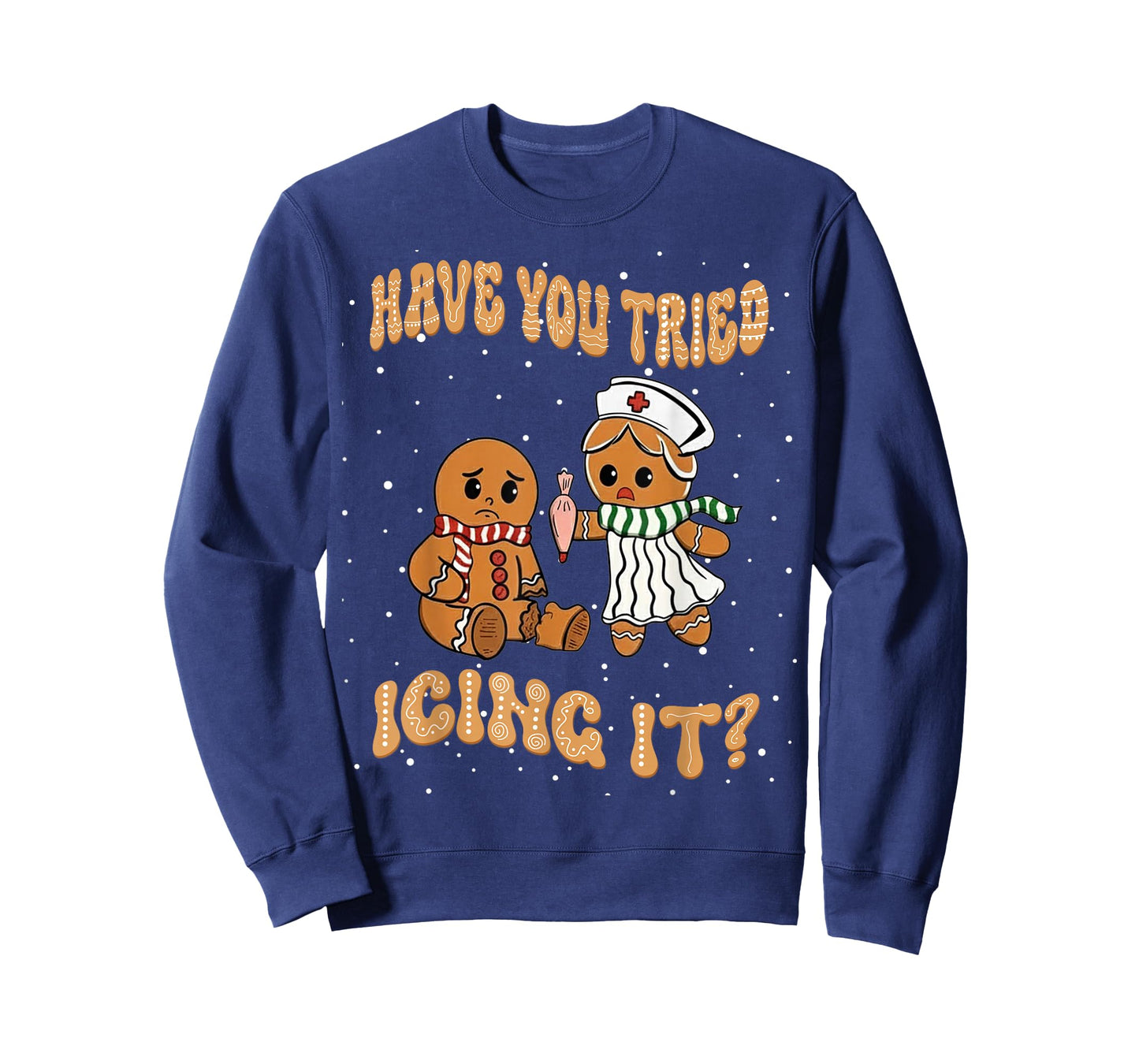 Have You Tried Icings It Gingerbread Nurse Christmas T-Shirt