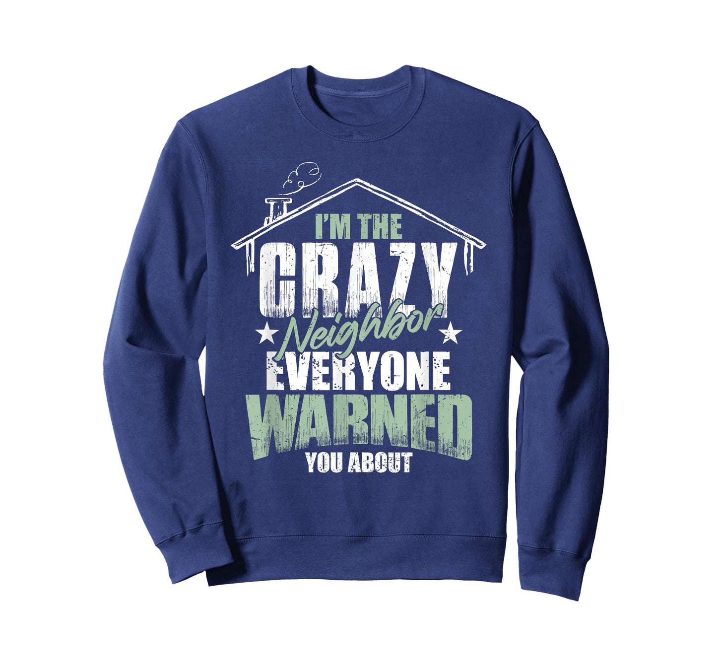 Crazy Neighbor Neighborhood T-Shirt