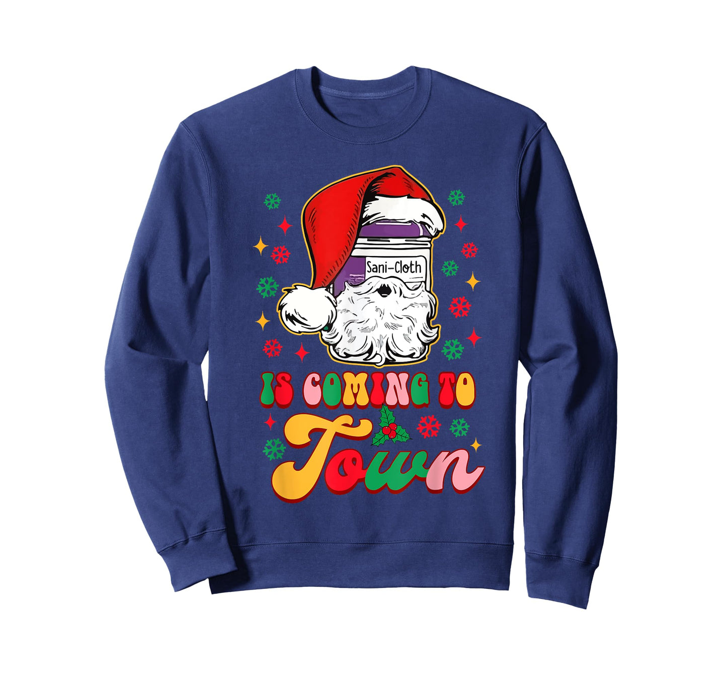 Christmas Nurse Nursing Sani-Cloth Is Coming To Town T-Shirt