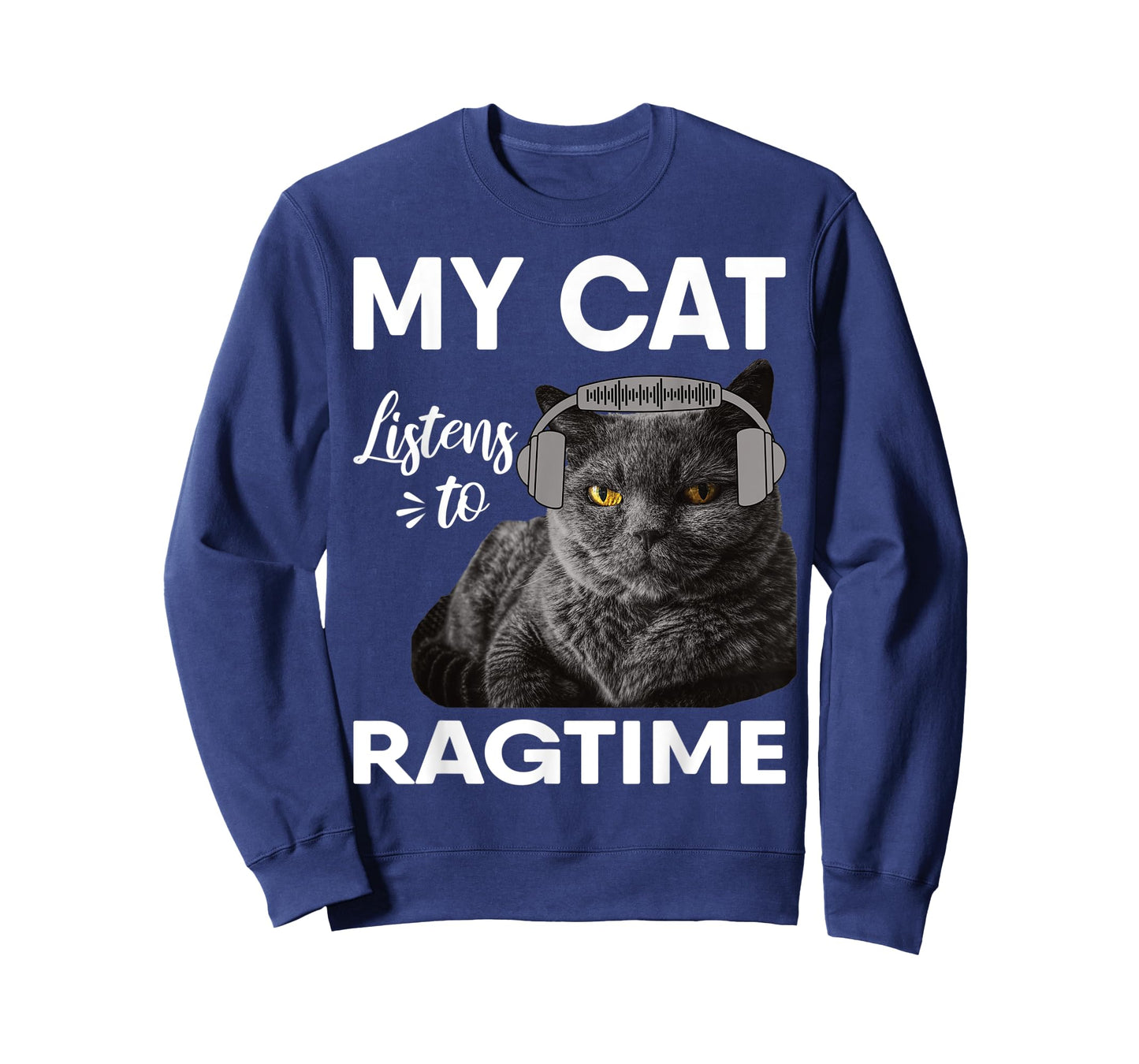 My Cat Listens To Ragtime Music Men Women T-Shirt