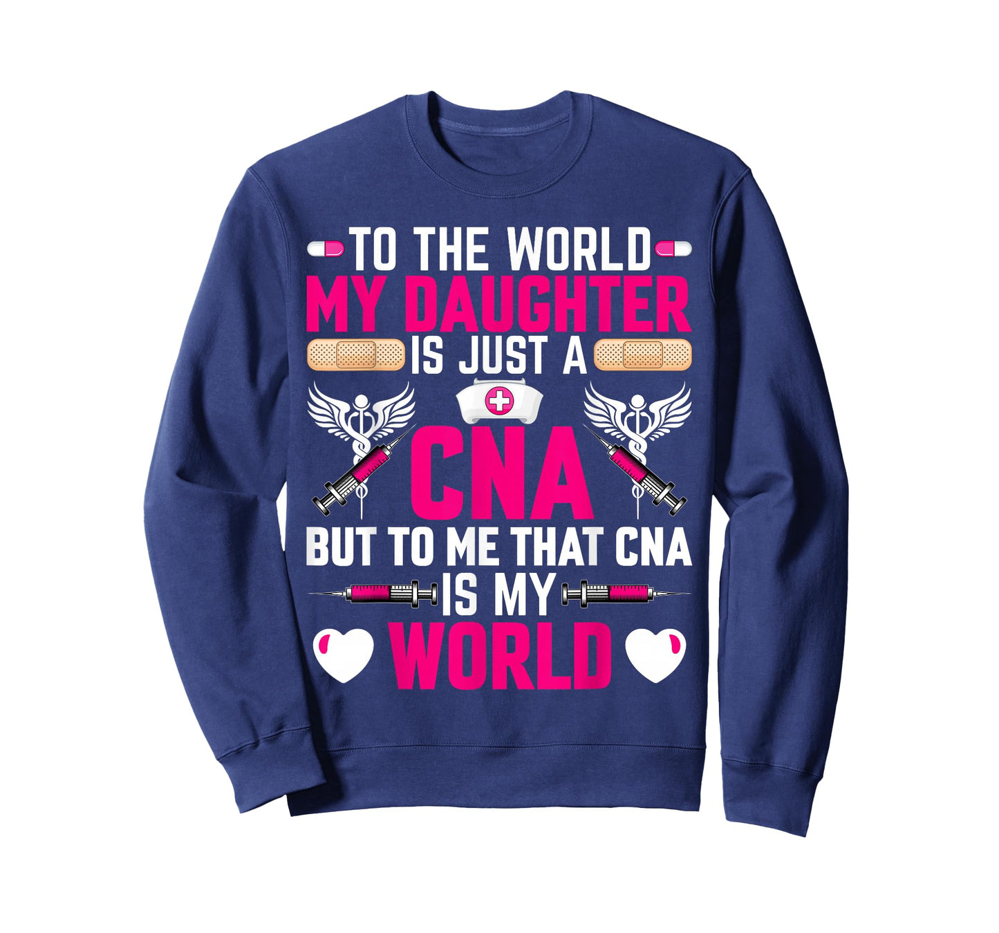 CNA Nurses Mom to the World My Daughter Is Just a CNA Womens T-Shirt