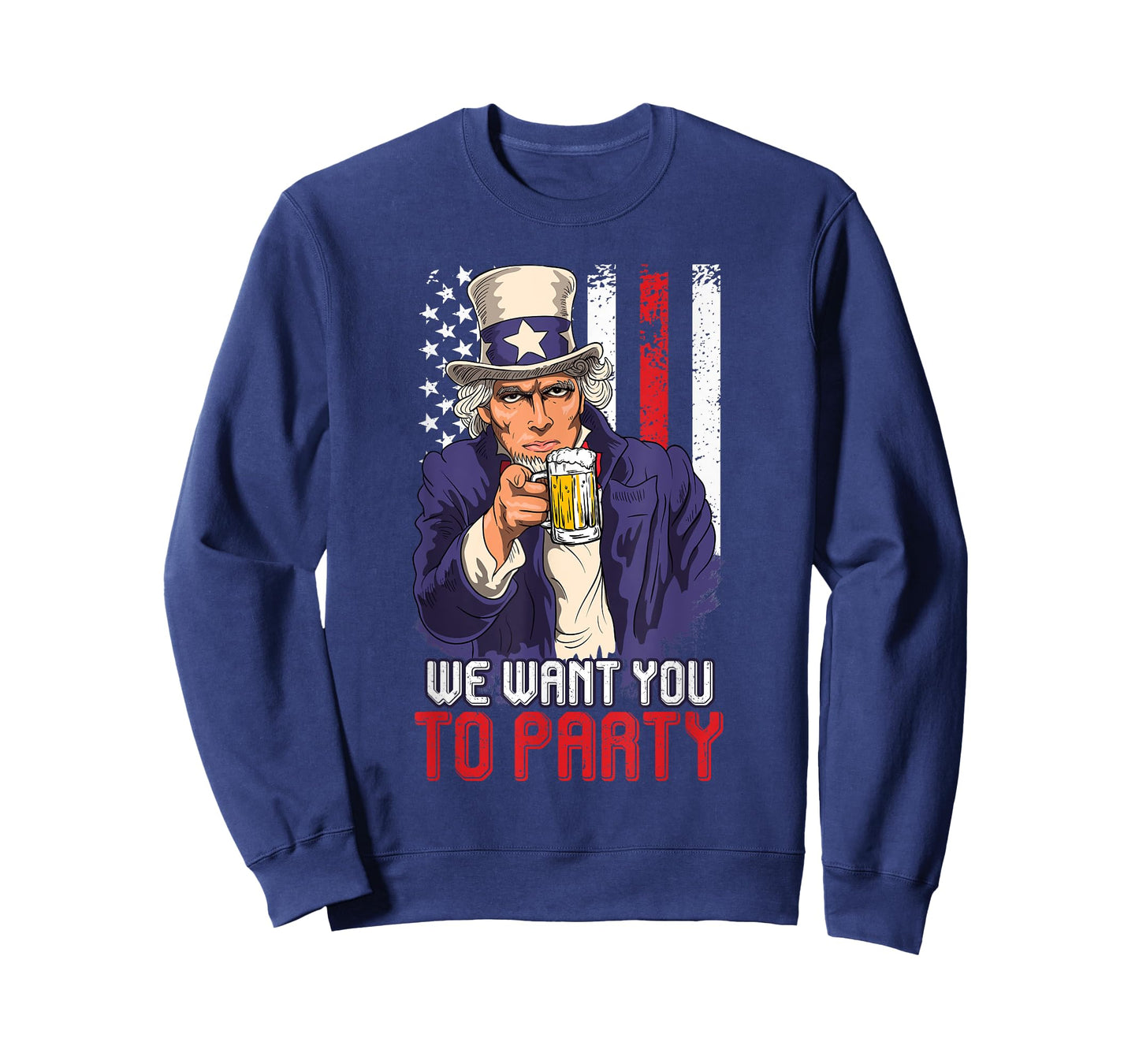 Independence Day We want you to Party Sam Uncle Patriots T-Shirt