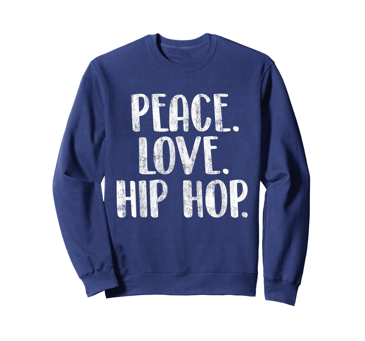 Peace Love Hip Hop - Hiphop Dancer Breakdance Breakdancing T-Shirt Small