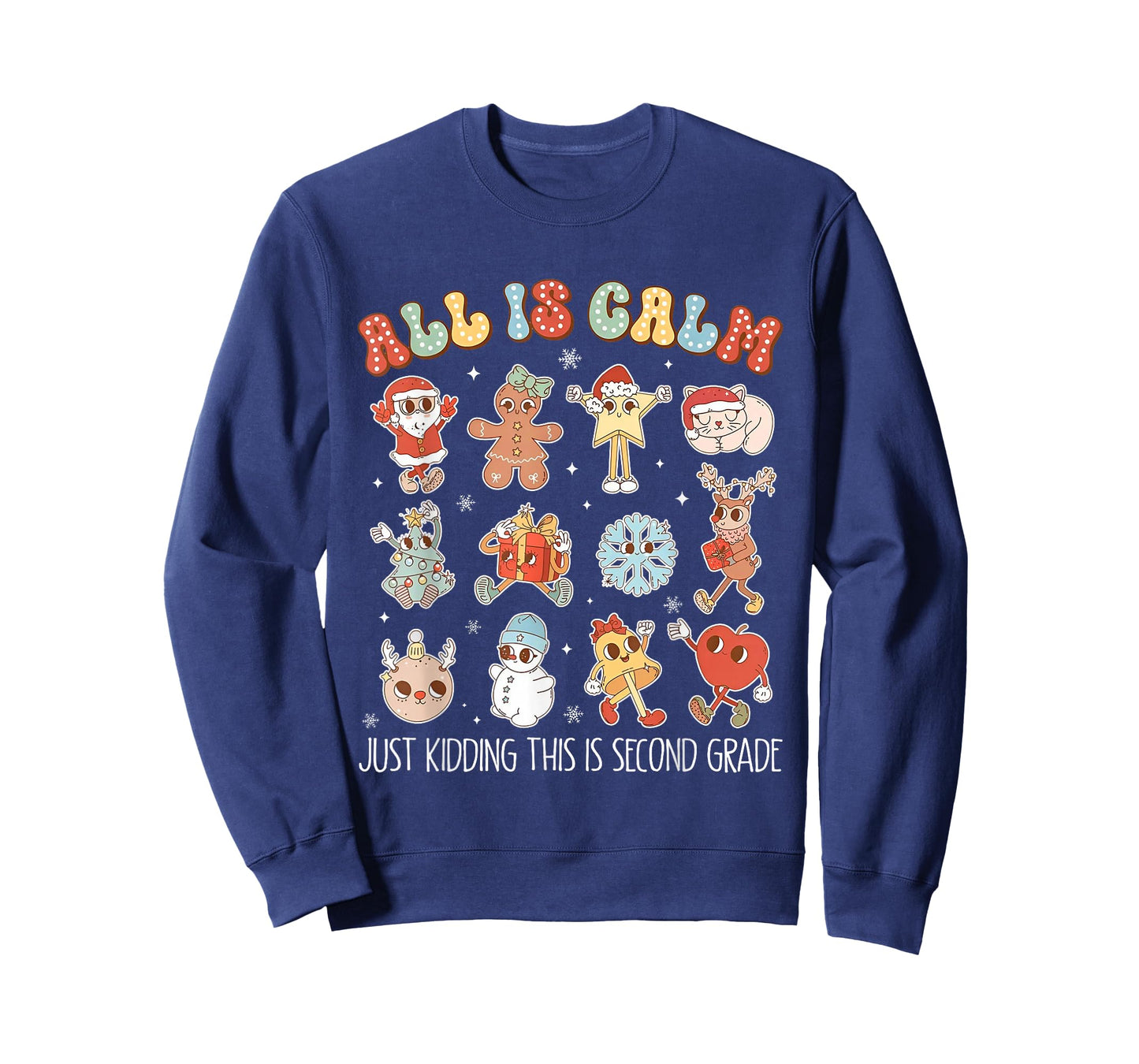 All is Calm Just Kidding This is Second Grade Christmas T-Shirt