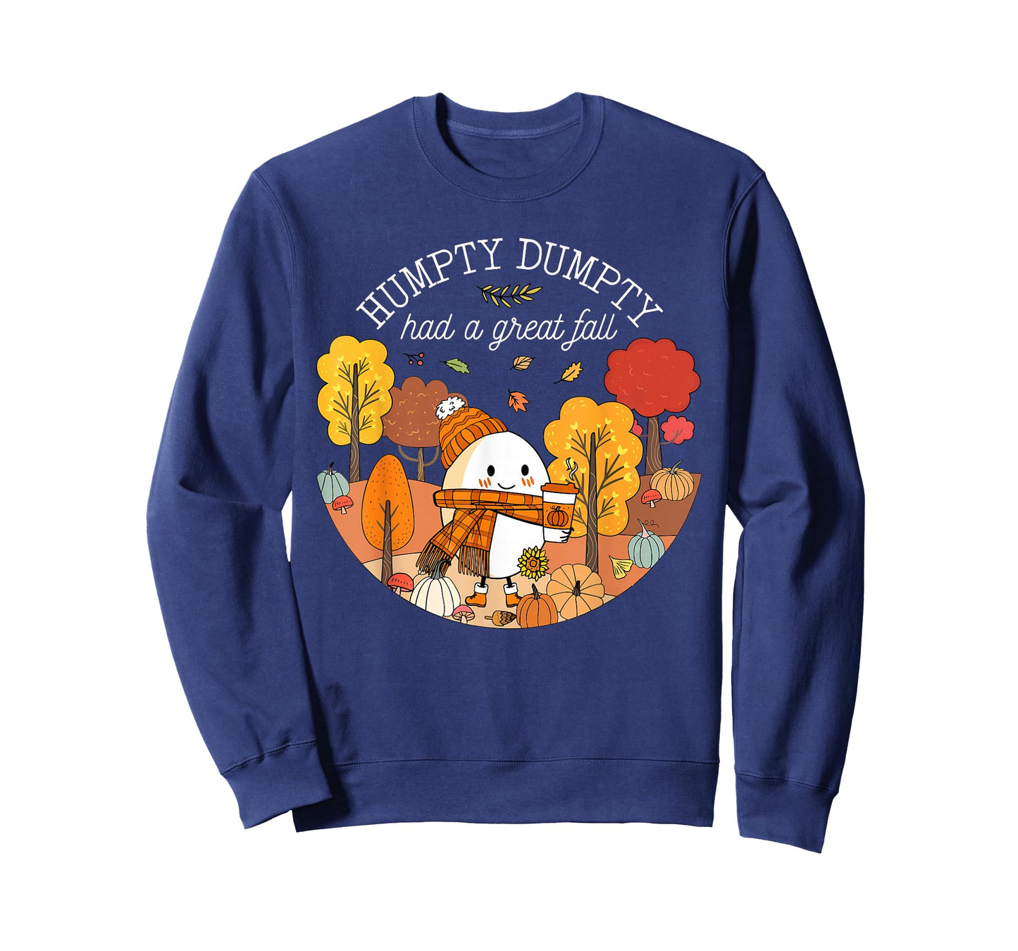 Humpty Dumpty Had A Great Fall Autumn Leaves Thanksgiving T-Shirt