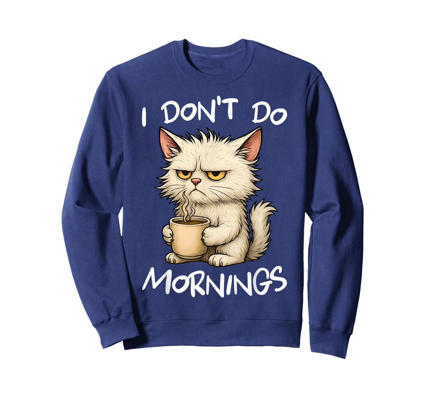 I Don't Do Mornings Funny Quote Coffee Cat Lover Gift Women T-Shirt