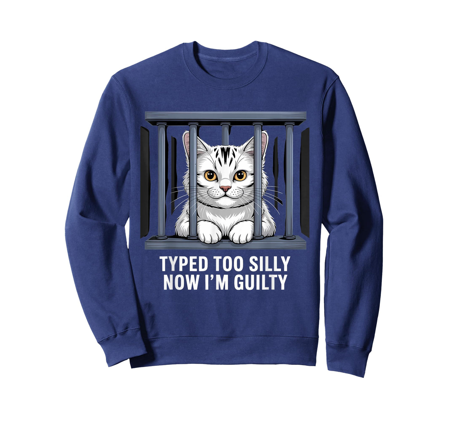 Typed Too Silly Now I'm Guilty Humor Pun Funny Cat Lover T-Shirt for Men Women Kids