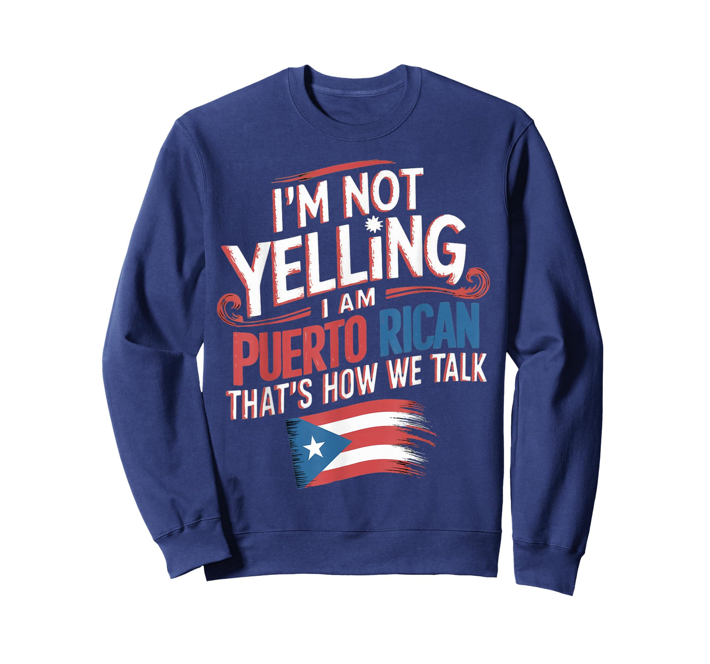 I'm Not Yelling I'm Puerto Rican Patriotic Pride Puerto Rico T-Shirt