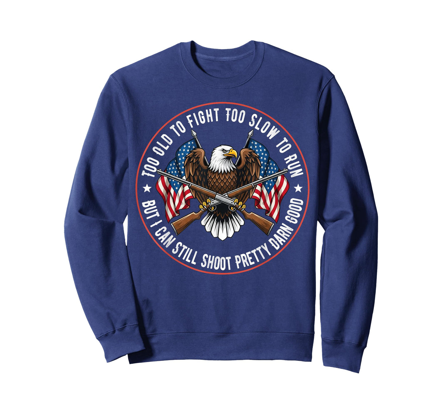 Too Old to Fight Too Slow to Run But I Can Still Shoot Badge T-Shirt