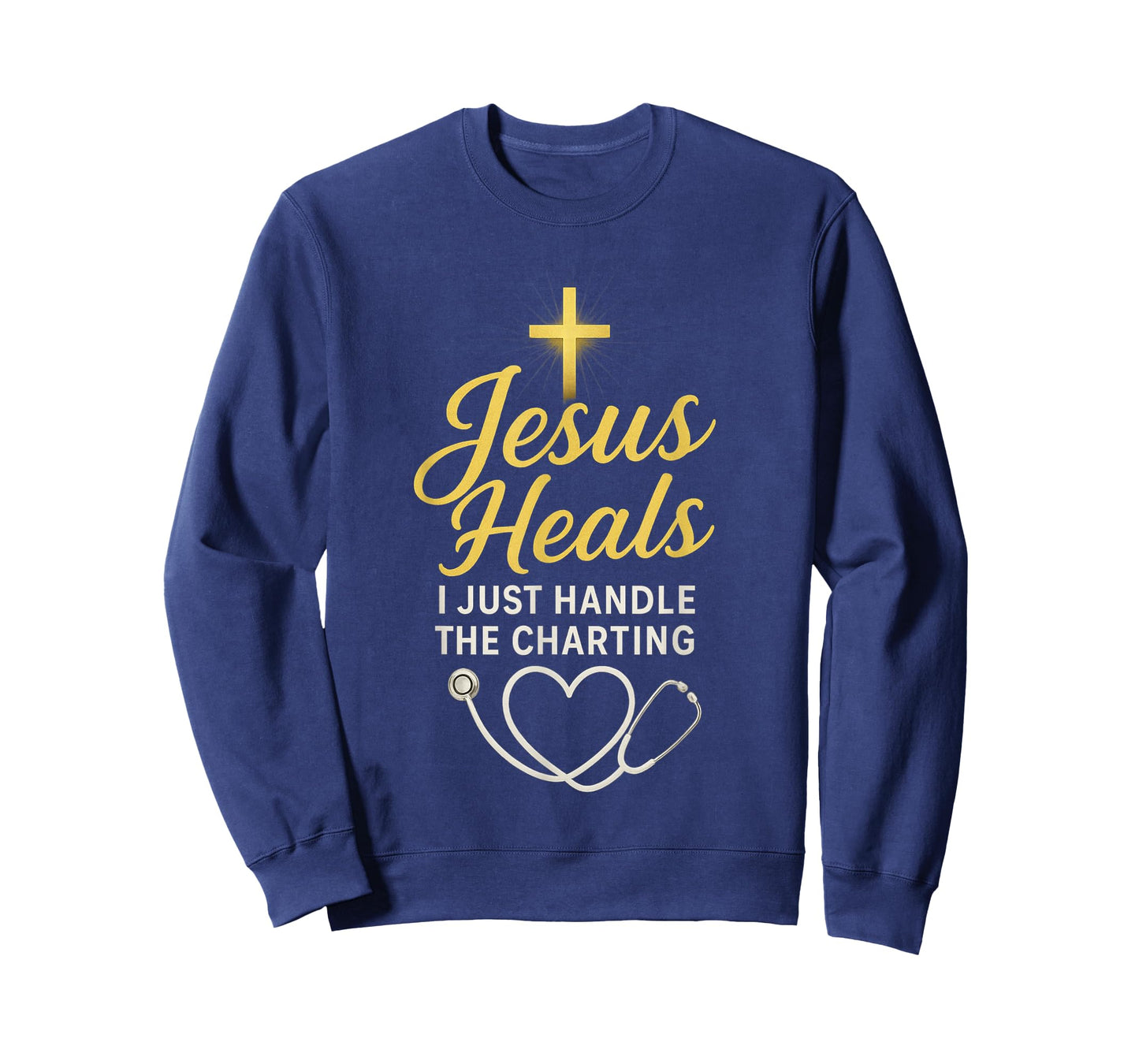Christian Nurse Jesus Heals I Just Handle The Charting Nurse T-Shirt