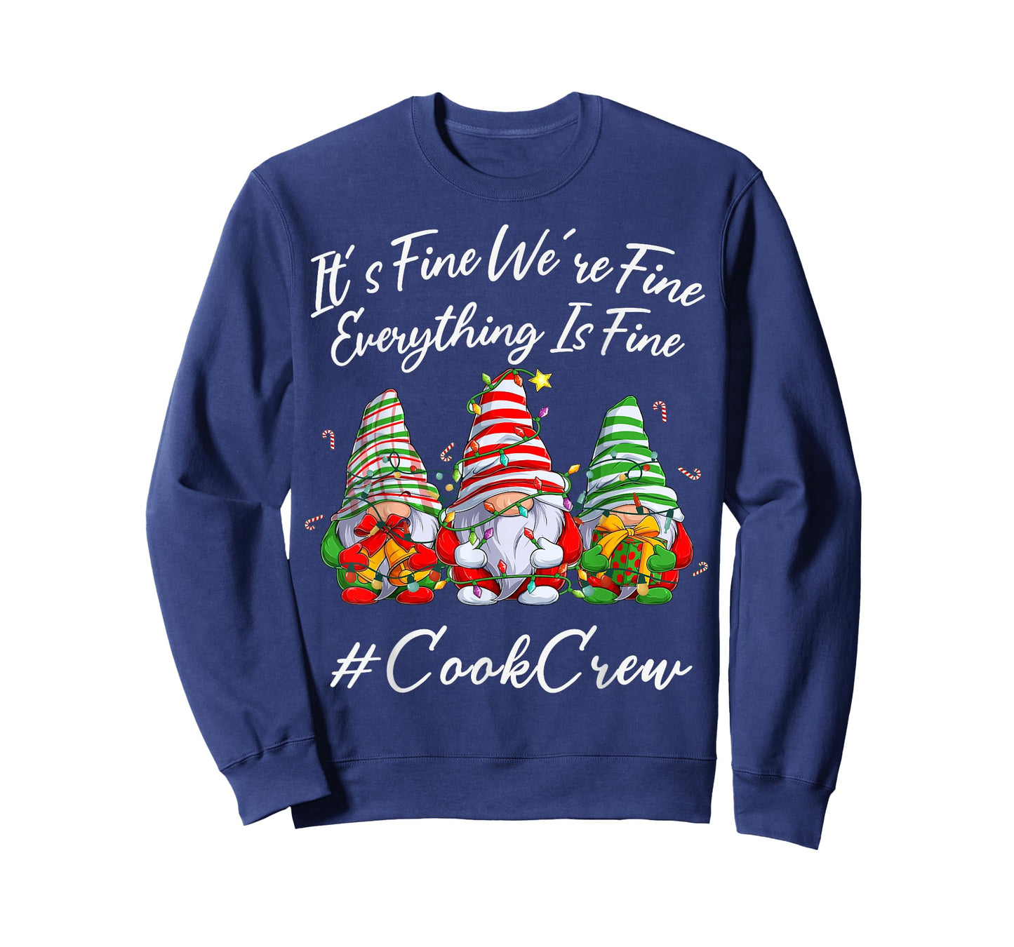 Cook Crew Xmas Funny Everything Is Fine Christmas Gnomie T-Shirt
