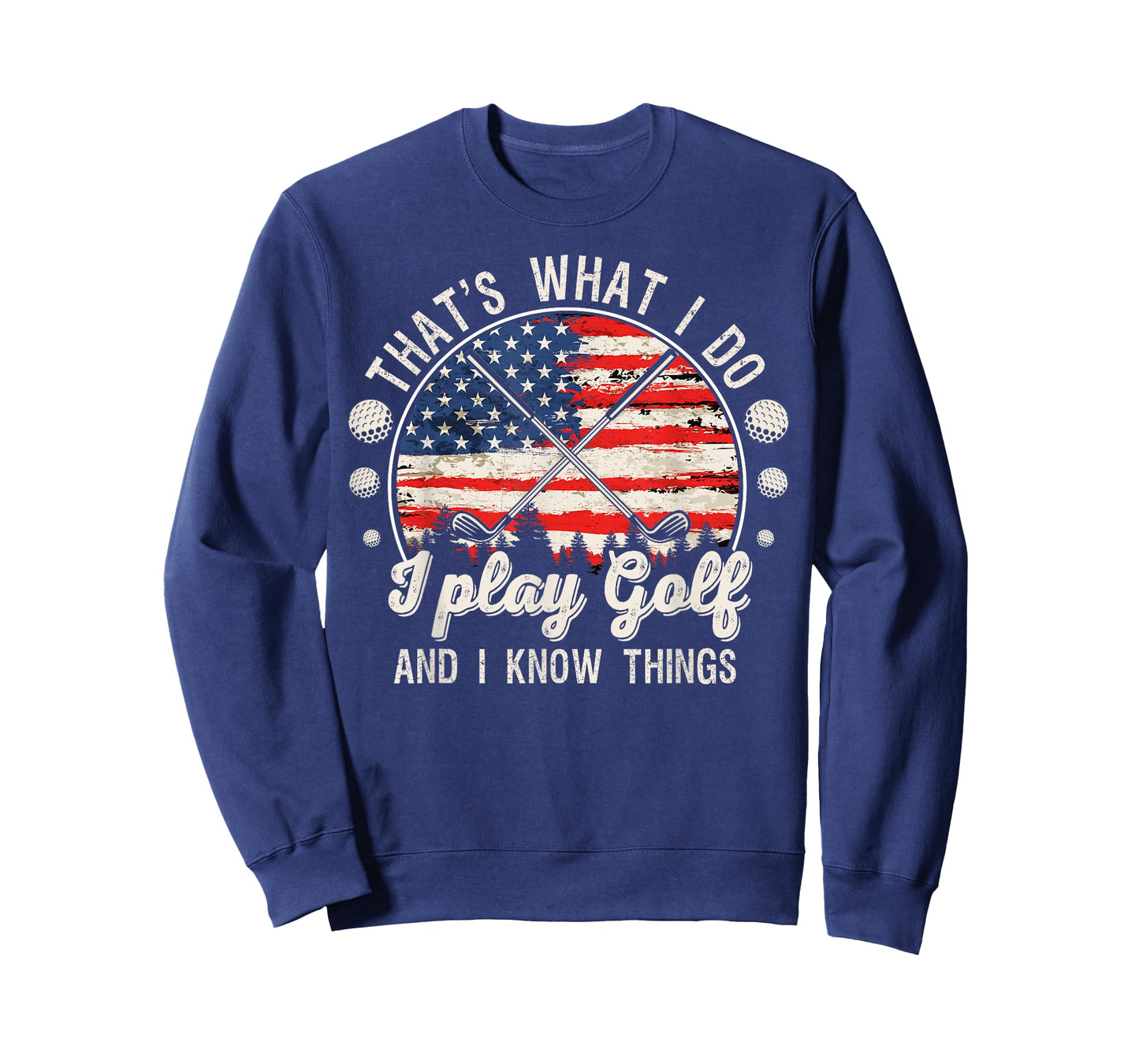 That's What I Do I Play Golf And I Know Things T-Shirt