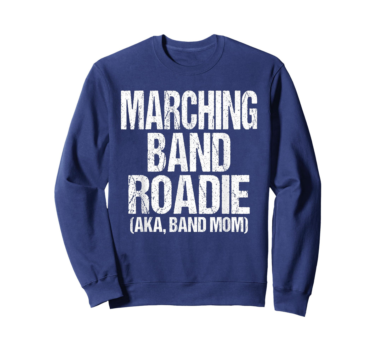 College and High School Marching Band Roadie Band Mom T-Shirt