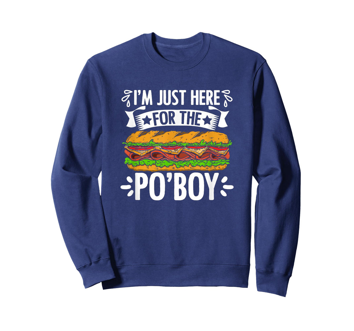 Just Here For Po'Boy Sandwich Food New Orleans Po-Boy T-Shirt