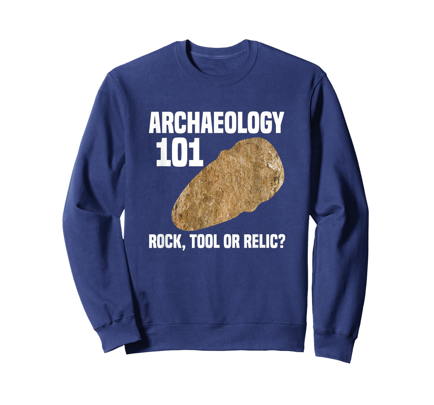 Archaeologist Archaeology 101 Rock Tool or Relic T-Shirt