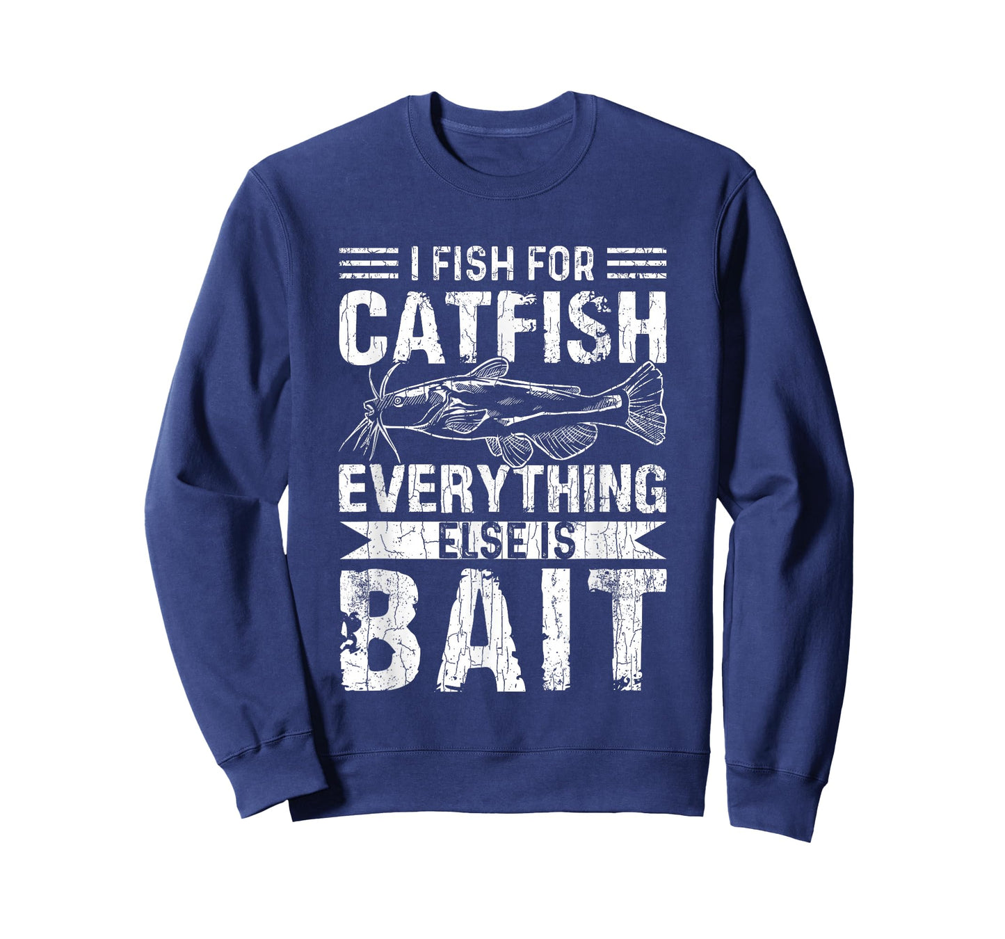 I Fish For Catfish Funny Fishing Lover Catfishing Graphic T-Shirt