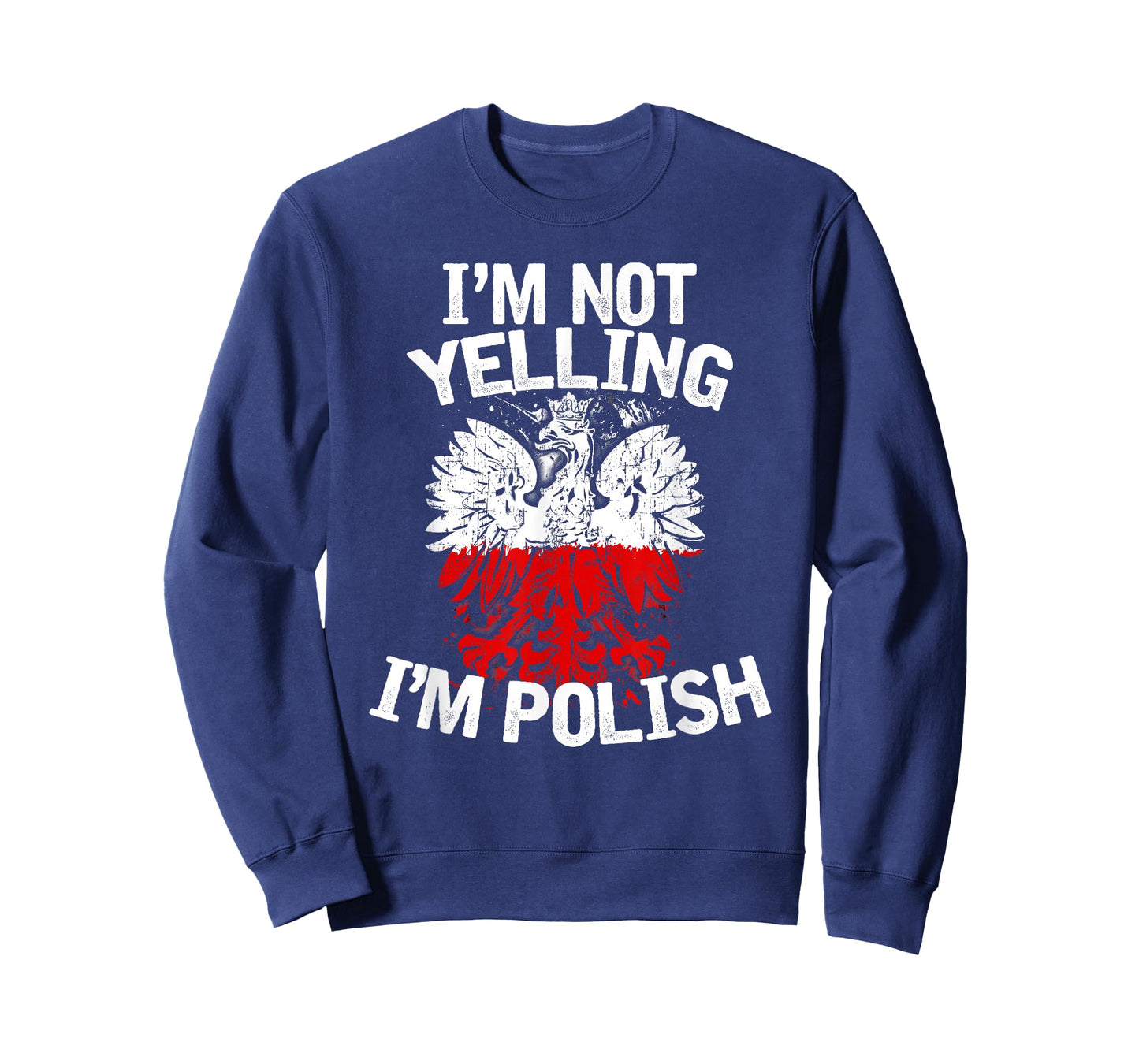 I'm Not Yelling I'm Polish, Dyngus Day, Polska, Poland T-Shirt