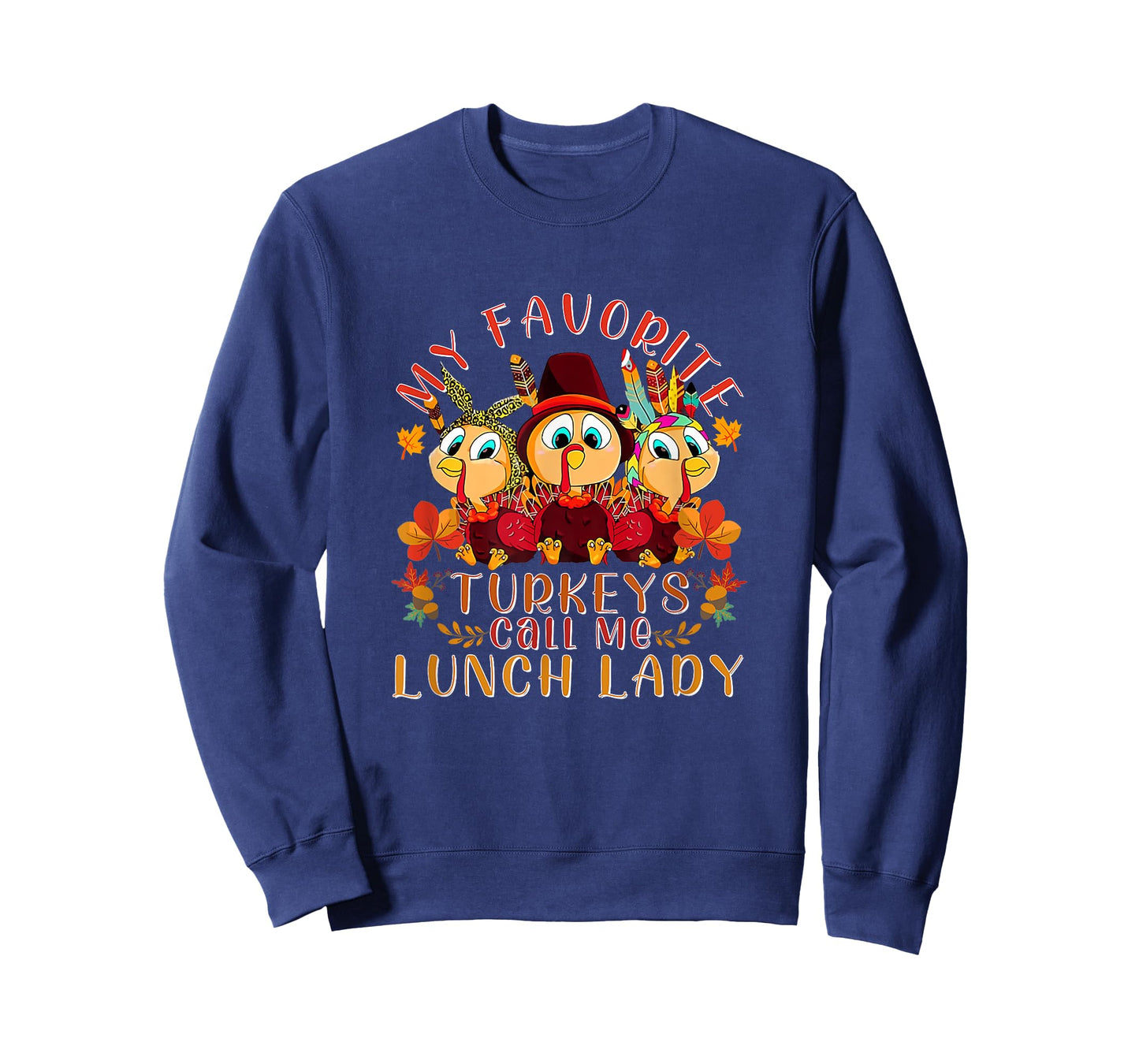 My Favorite Turkeys Call Me Lunch Lady Funny Thanksgiving T-Shirt