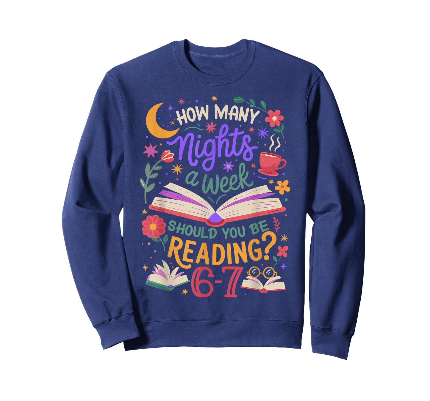 Teacher 67 How Many Nights A Week Should You Be Reading 6-7 T-Shirt